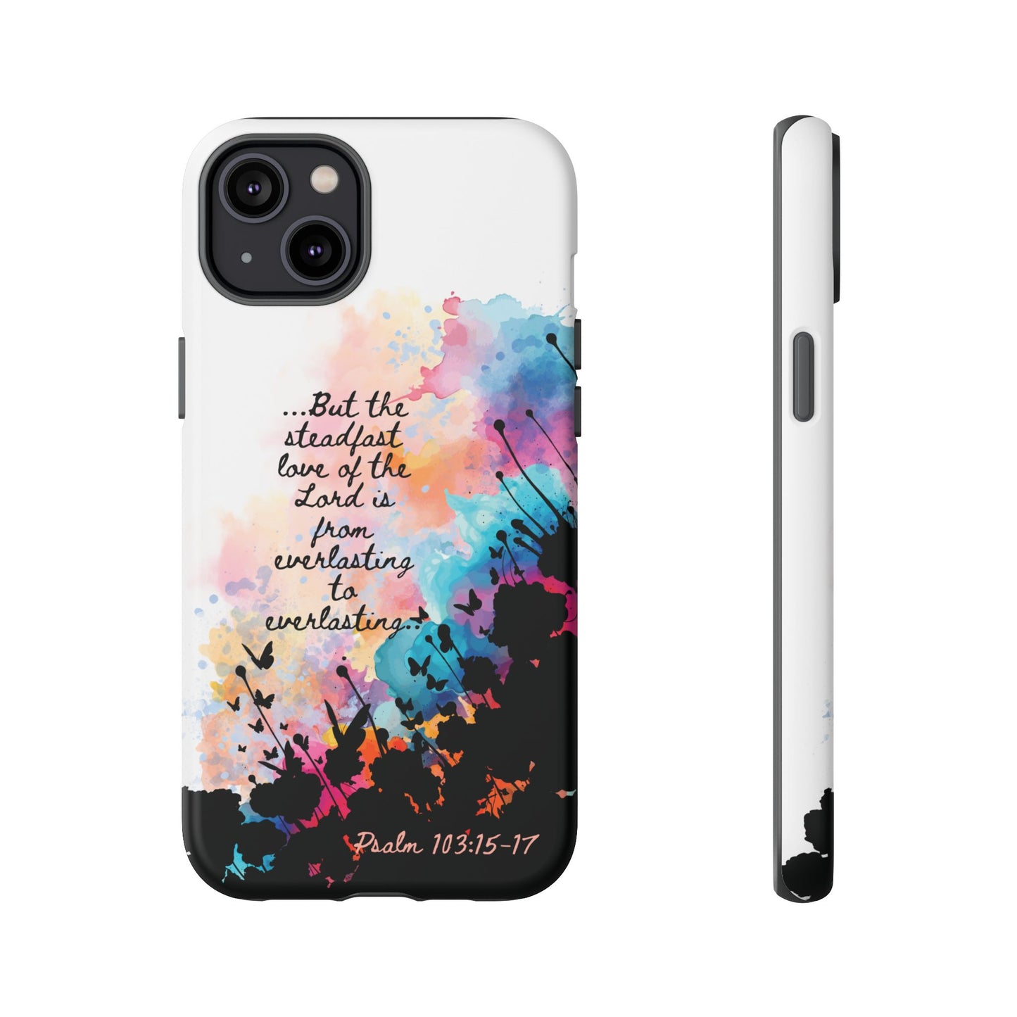 "Everlasting to Everlasting" Psalm 103:15–17, iPhone case