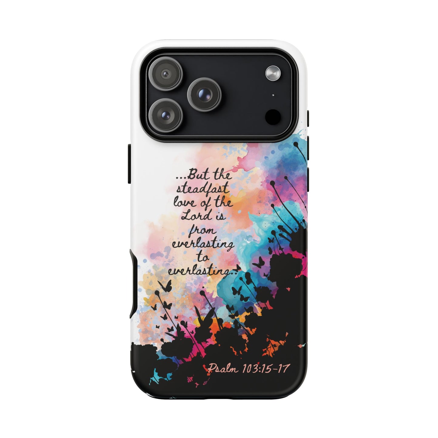 "Everlasting to Everlasting" Psalm 103:15–17, iPhone case