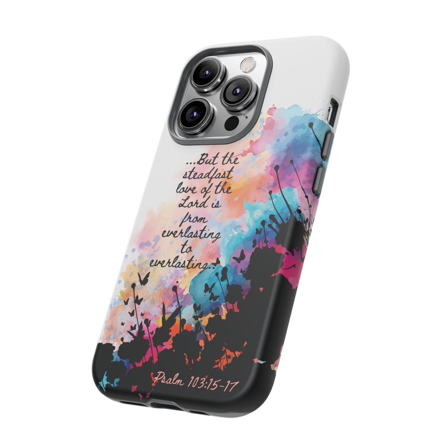 "Everlasting to Everlasting" Psalm 103:15–17, iPhone case