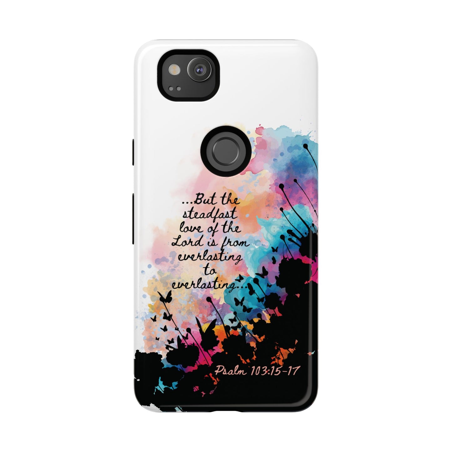 "Everlasting to Everlasting" Psalm 103:15–17, Galaxy & Pixel Cases