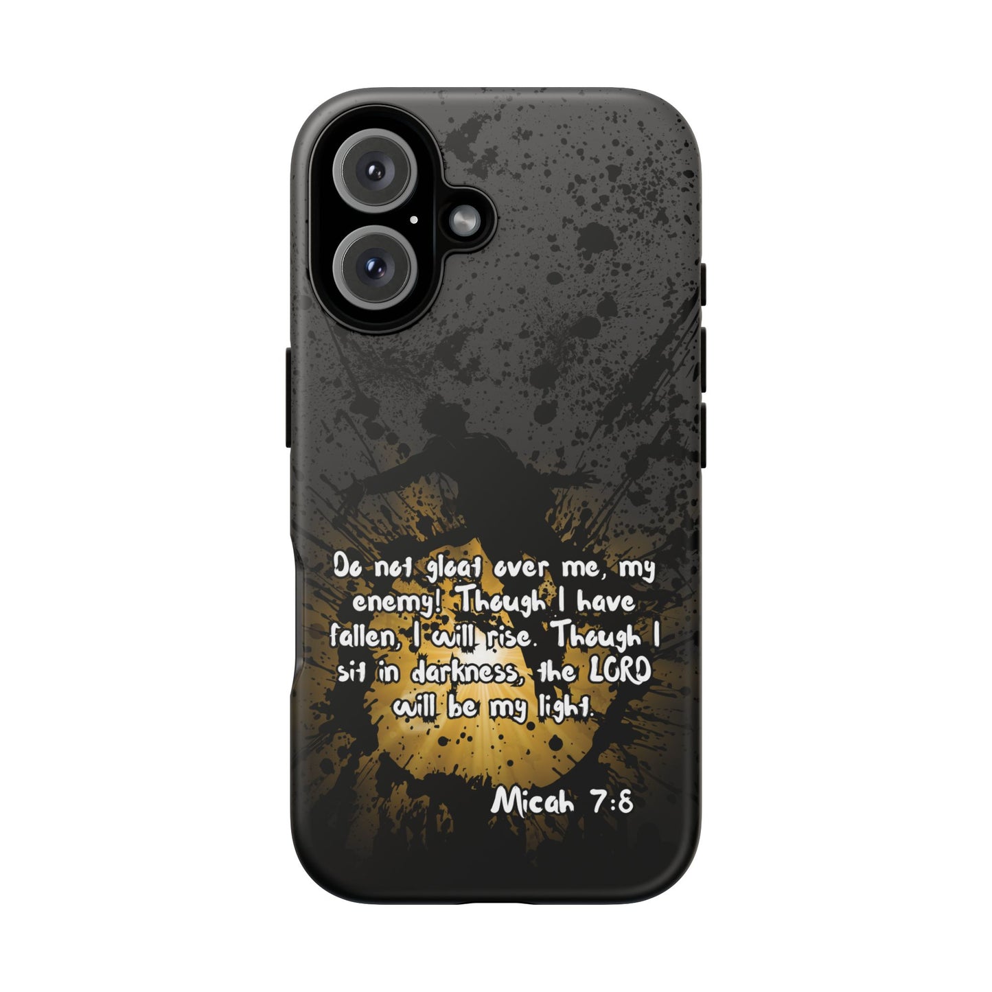 "Don't Gloat Over Me" Micah 7:8, iPhone Cases