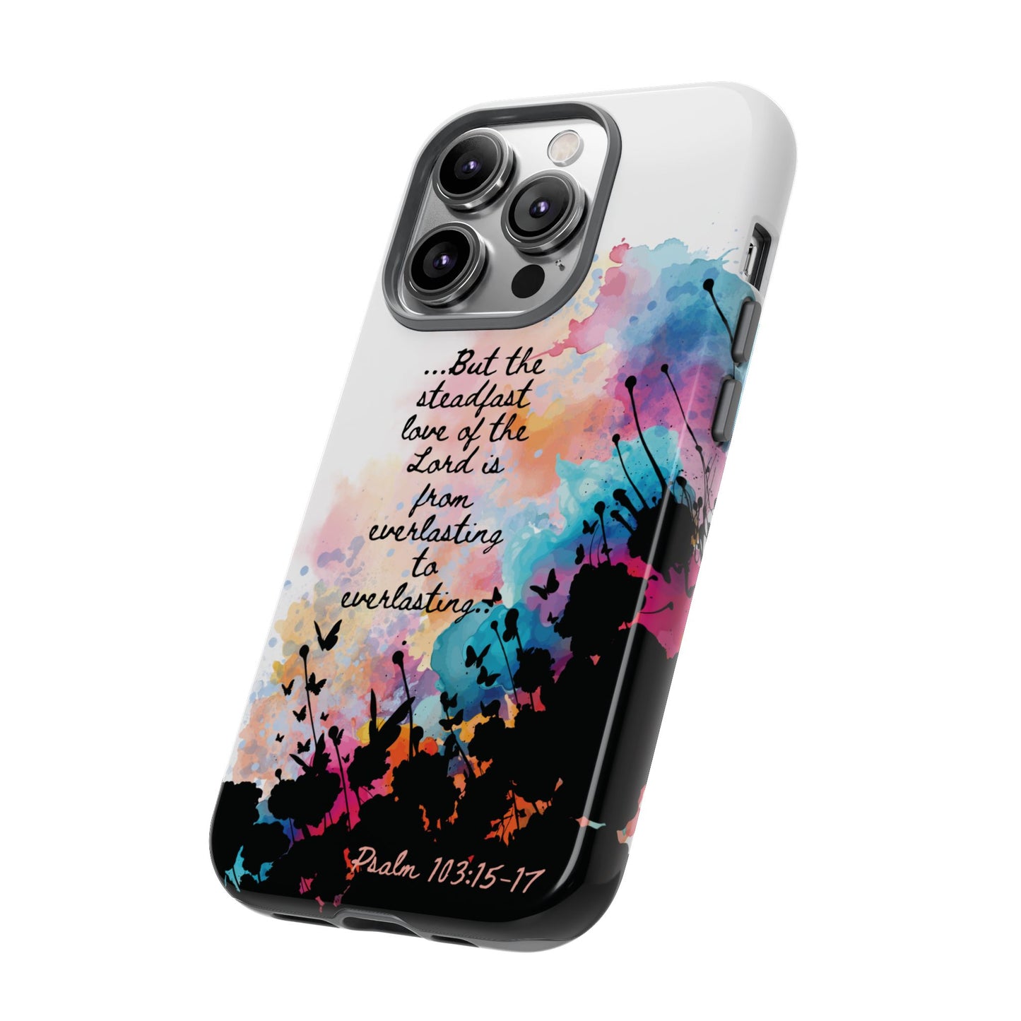 "Everlasting to Everlasting" Psalm 103:15–17, iPhone case