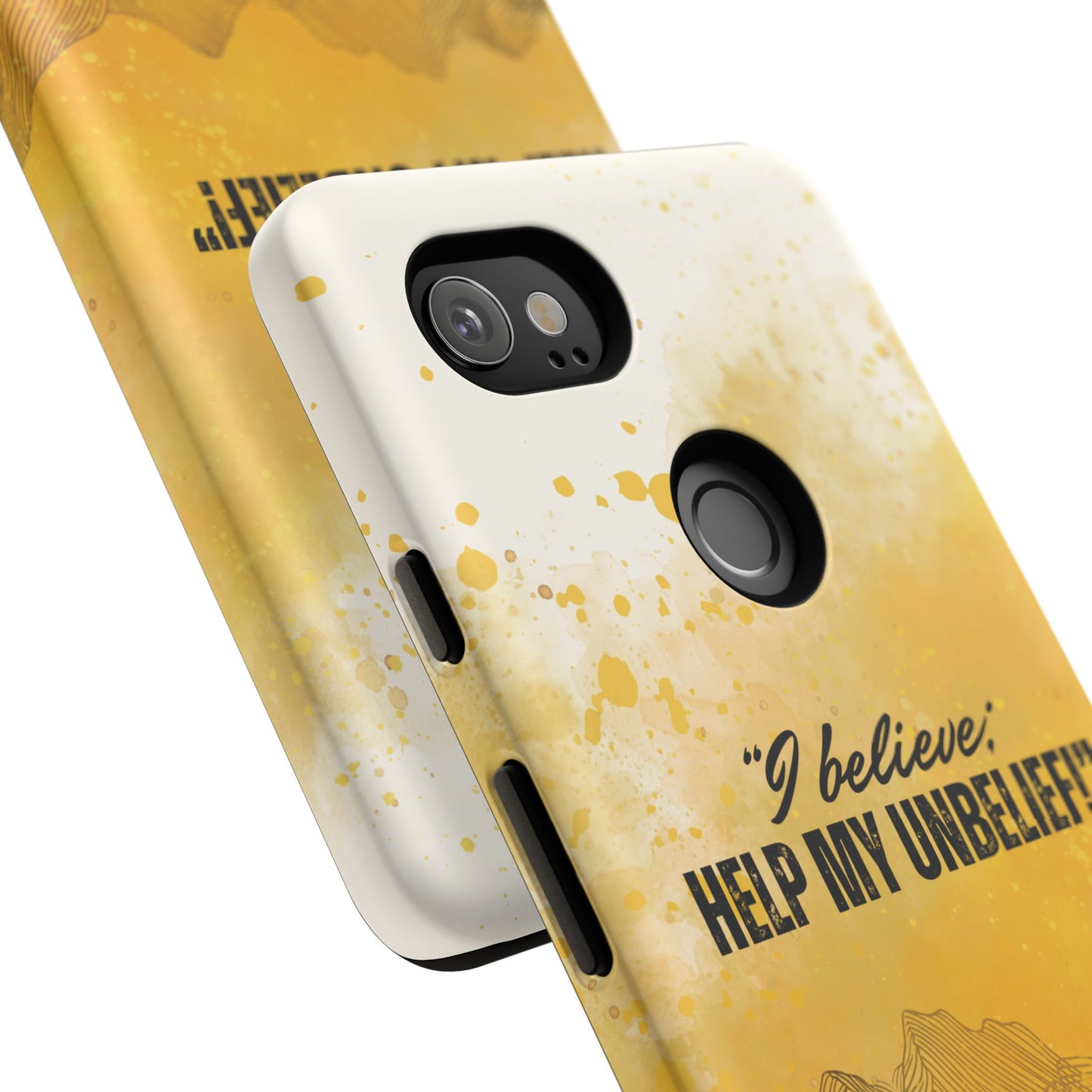 "I Believe, Help my Unbelief!" Pixel & Samsung Cases