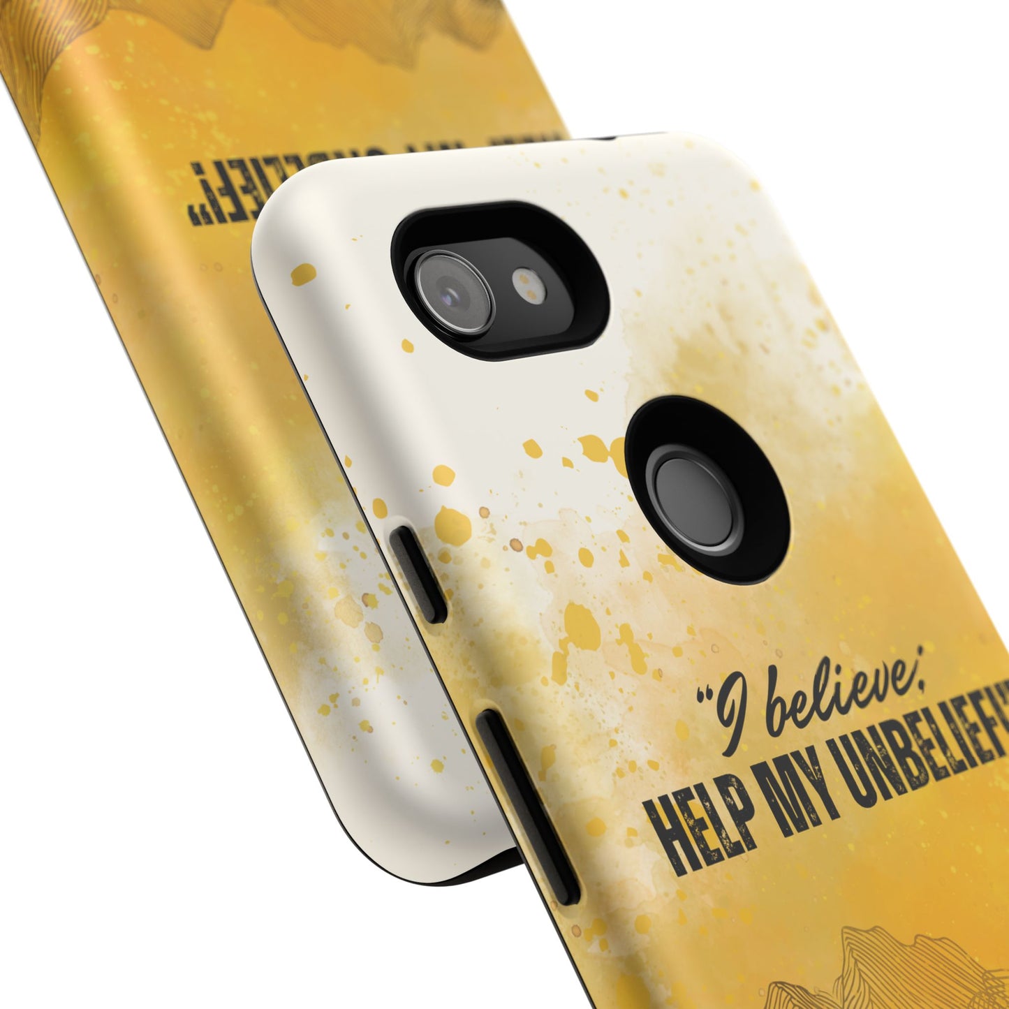 "I Believe, Help my Unbelief!" Pixel & Samsung Cases