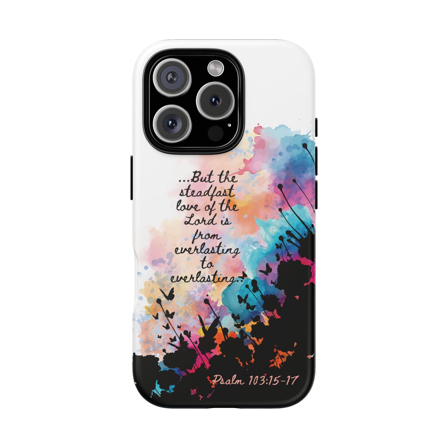 "Everlasting to Everlasting" Psalm 103:15–17, iPhone case