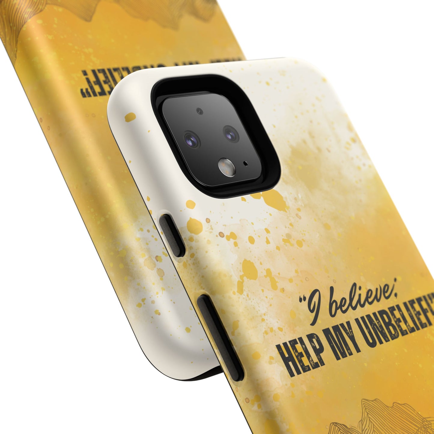 "I Believe, Help my Unbelief!" Pixel & Samsung Cases