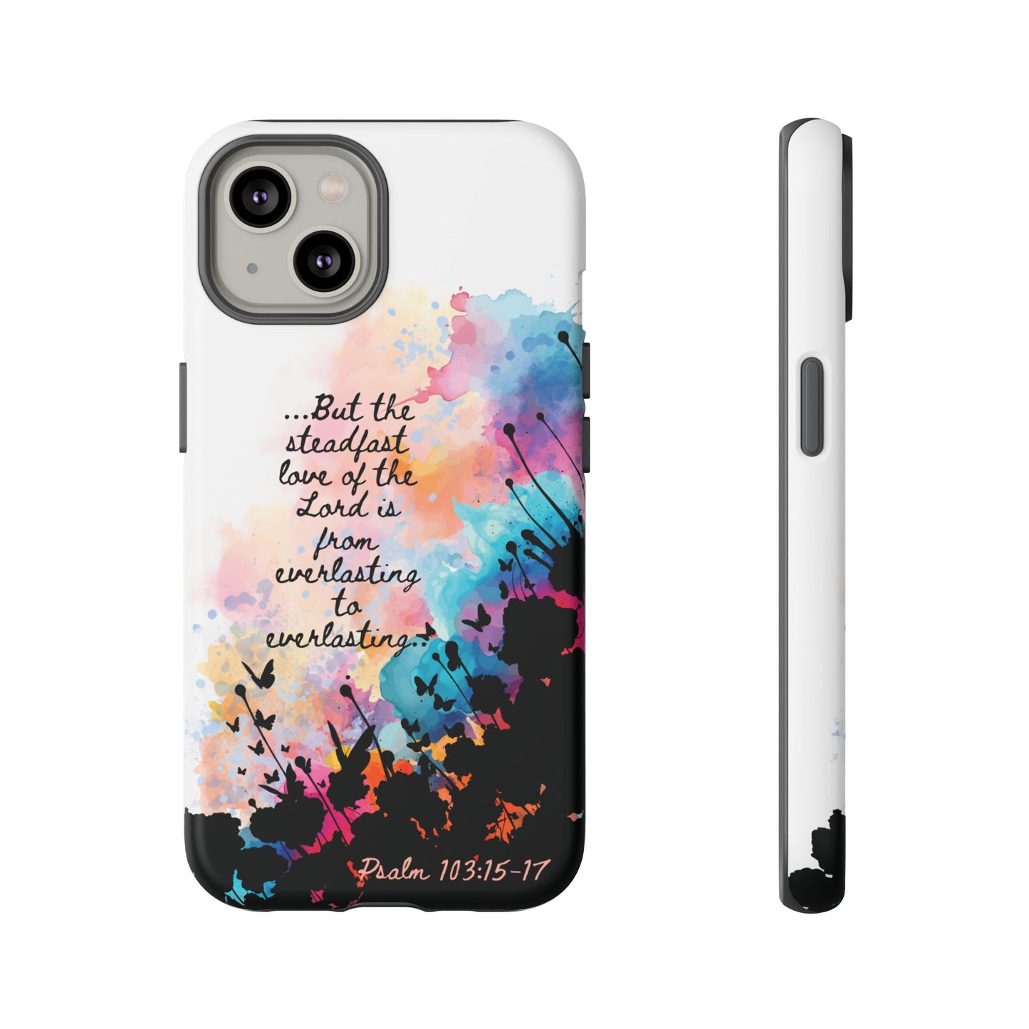 "Everlasting to Everlasting" Psalm 103:15–17, iPhone case