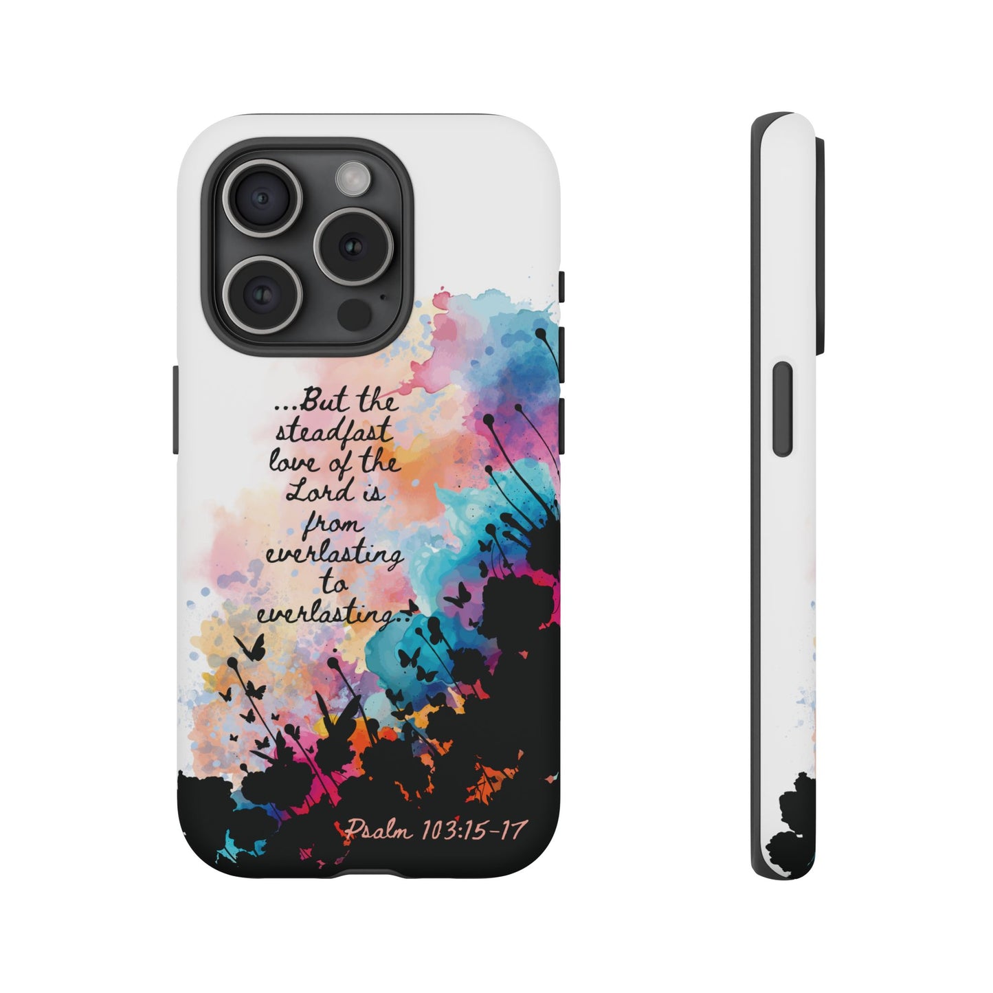 "Everlasting to Everlasting" Psalm 103:15–17, iPhone case