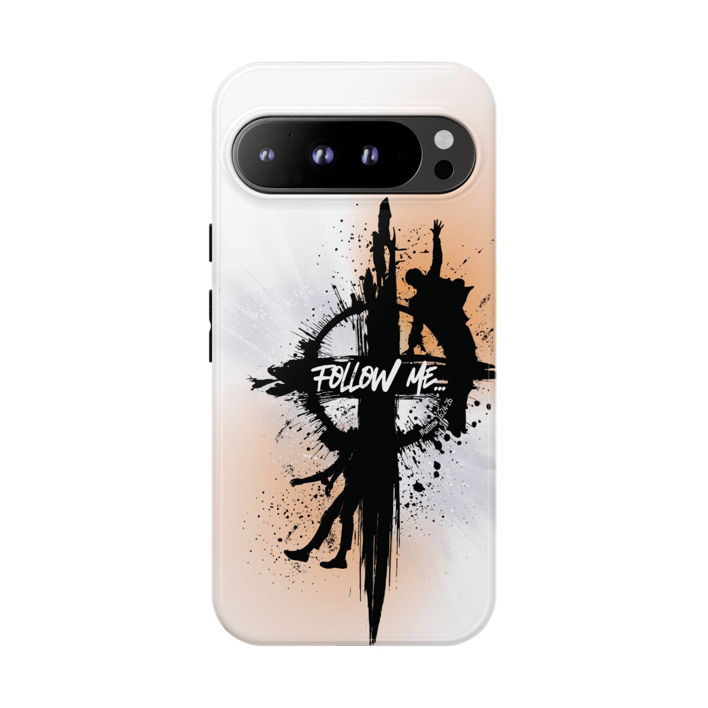"Follow Me" Matthew 16:24-26, Galaxy & Pixel Cases