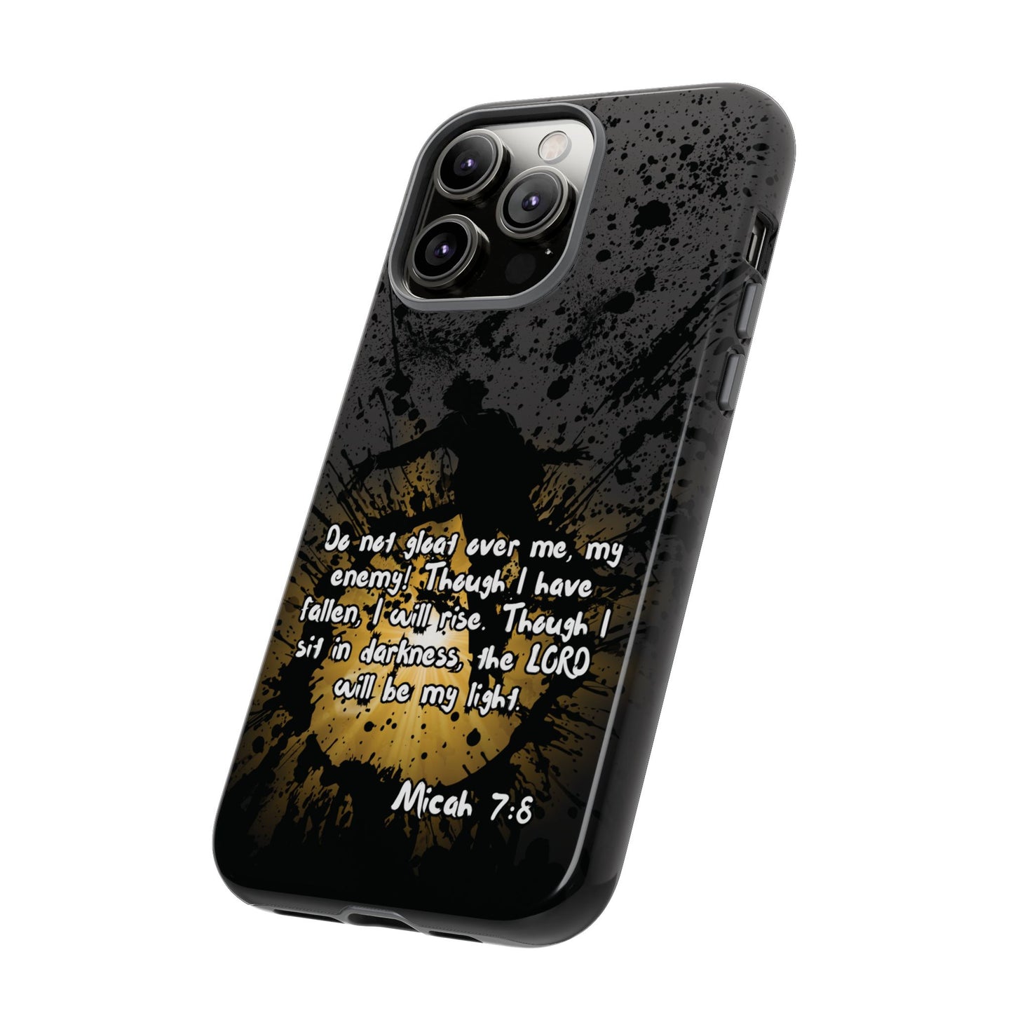 "Don't Gloat Over Me" Micah 7:8, iPhone Cases