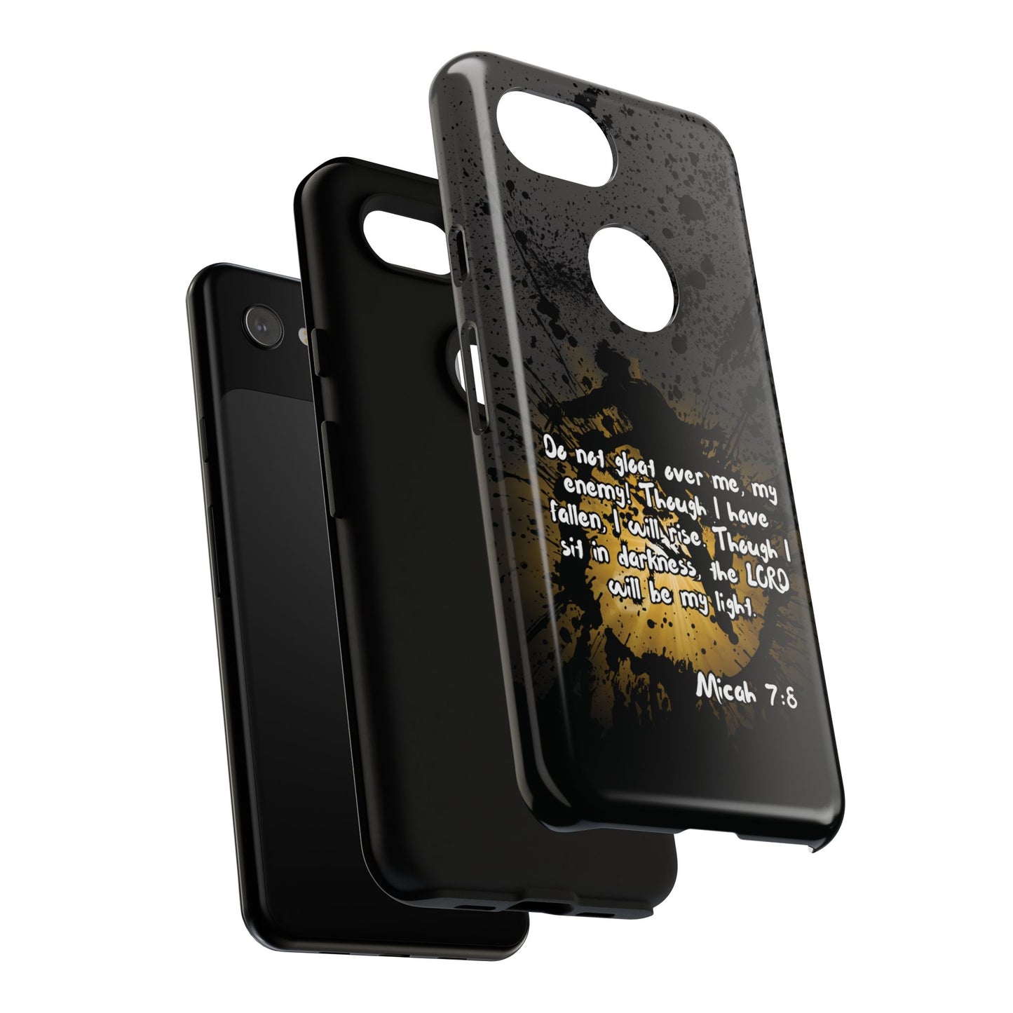 "Don't Gloat Over Me" Micah 7:8, Galaxy & Pixel Cases