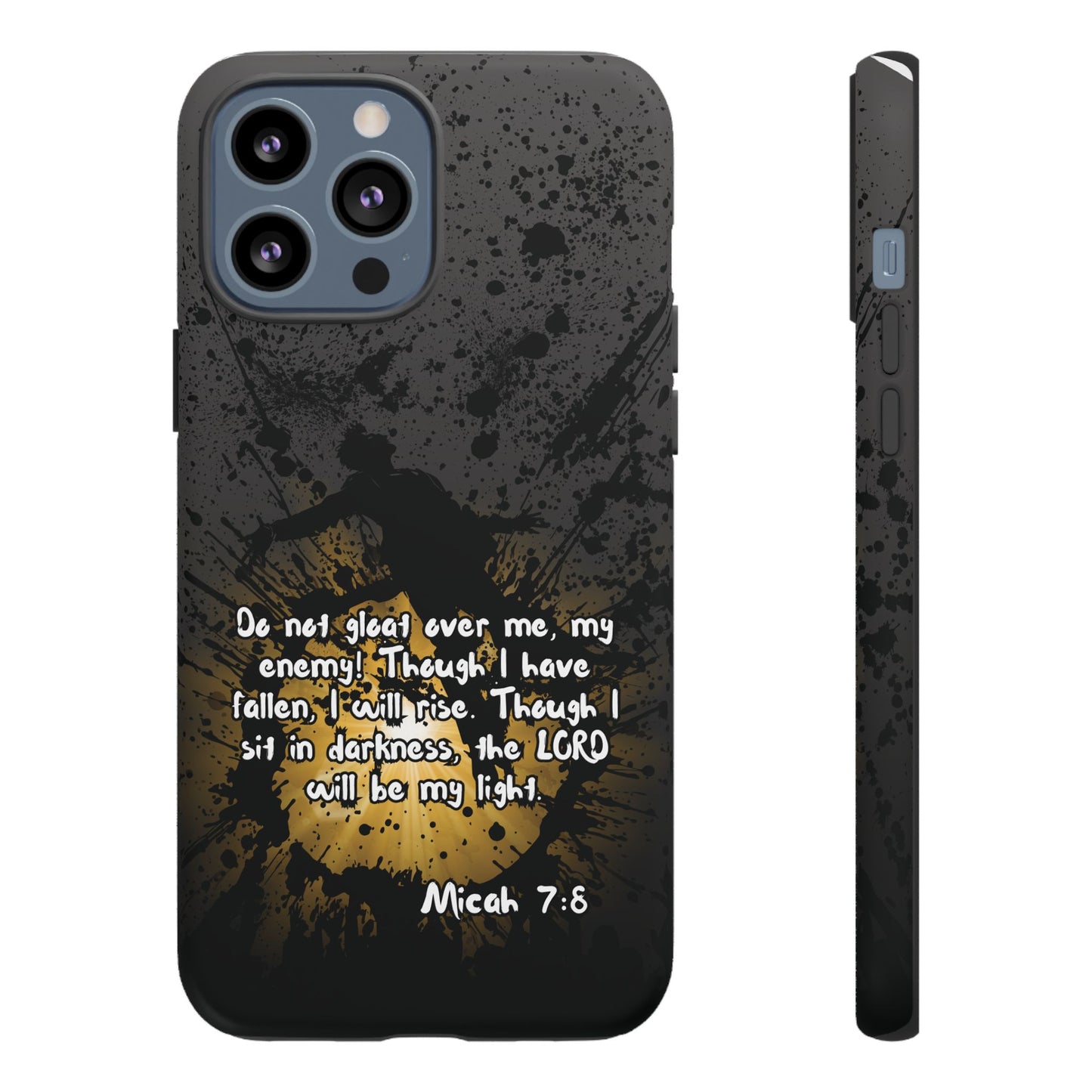 "Don't Gloat Over Me" Micah 7:8, iPhone Cases