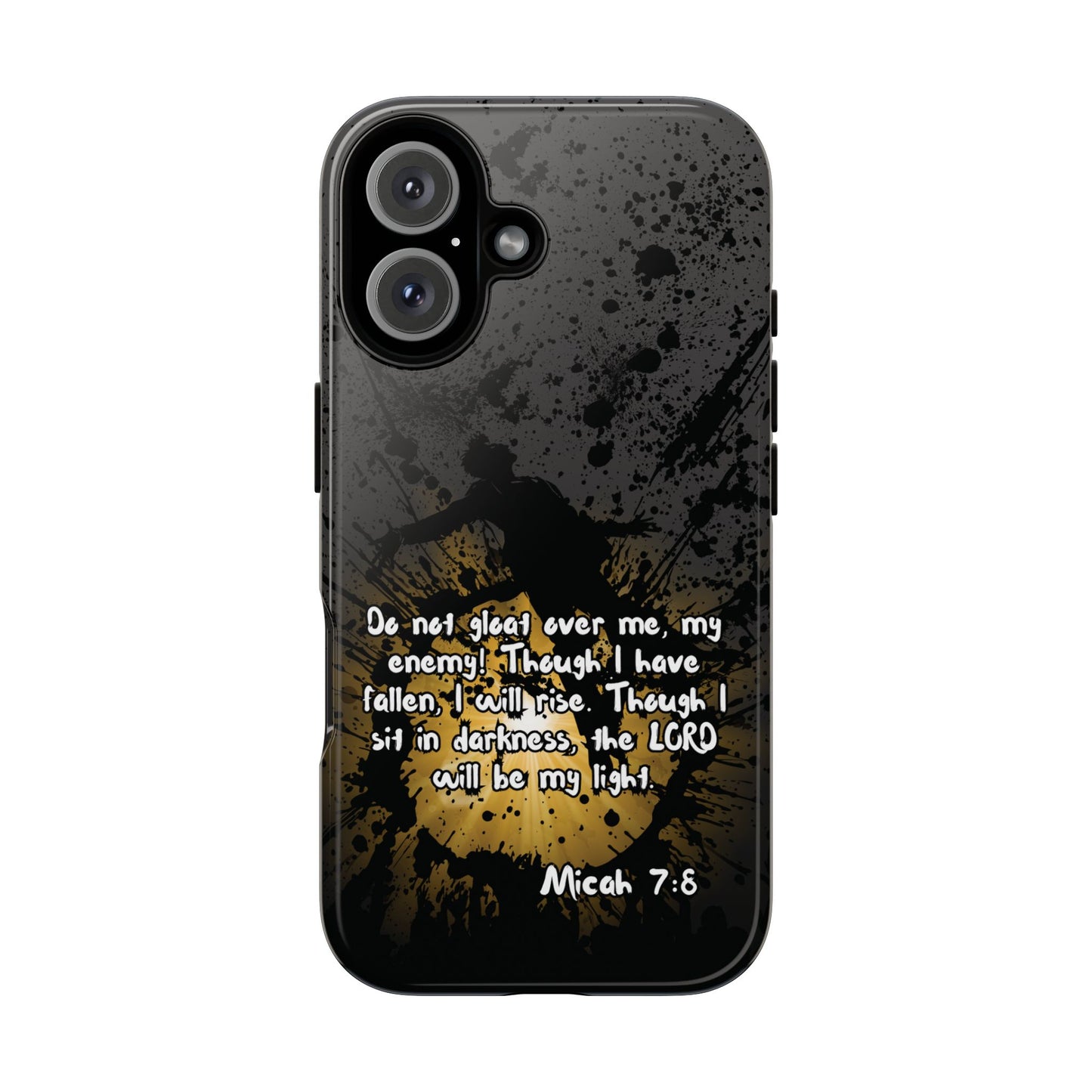 "Don't Gloat Over Me" Micah 7:8, iPhone Cases