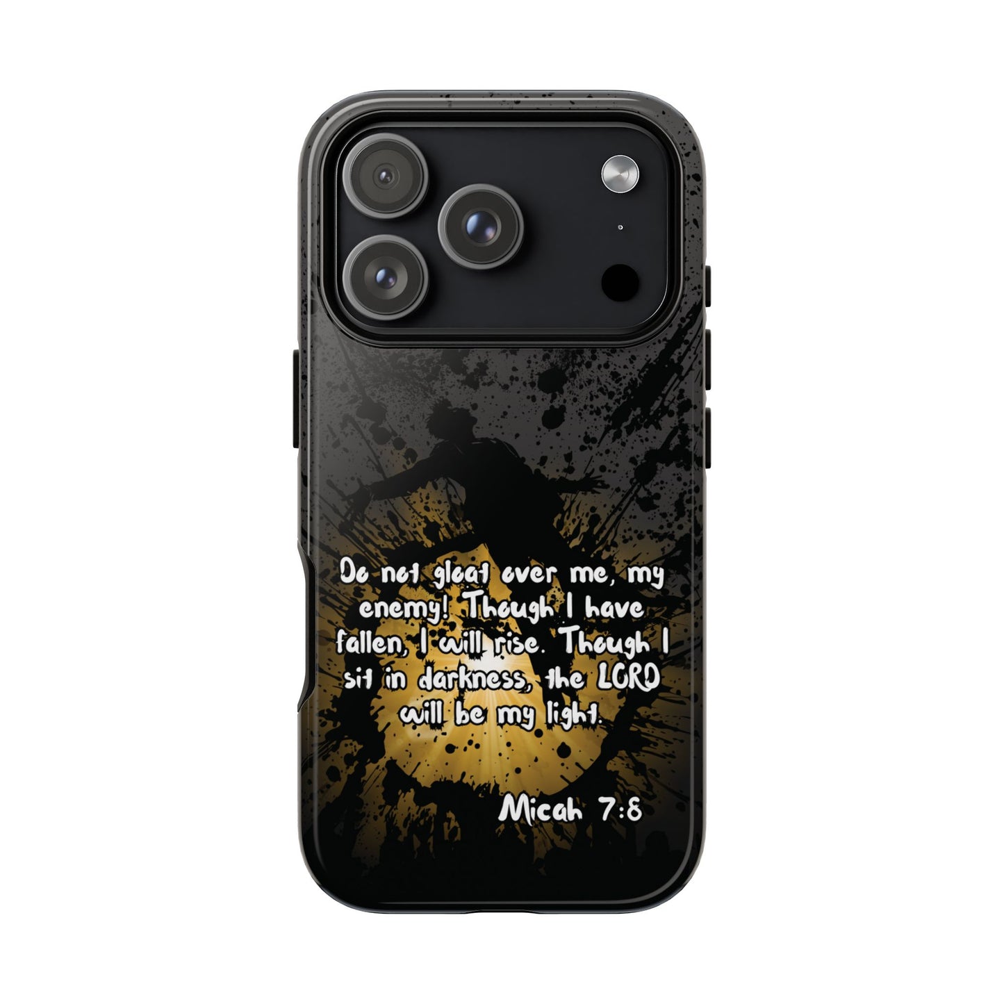 "Don't Gloat Over Me" Micah 7:8, iPhone Cases