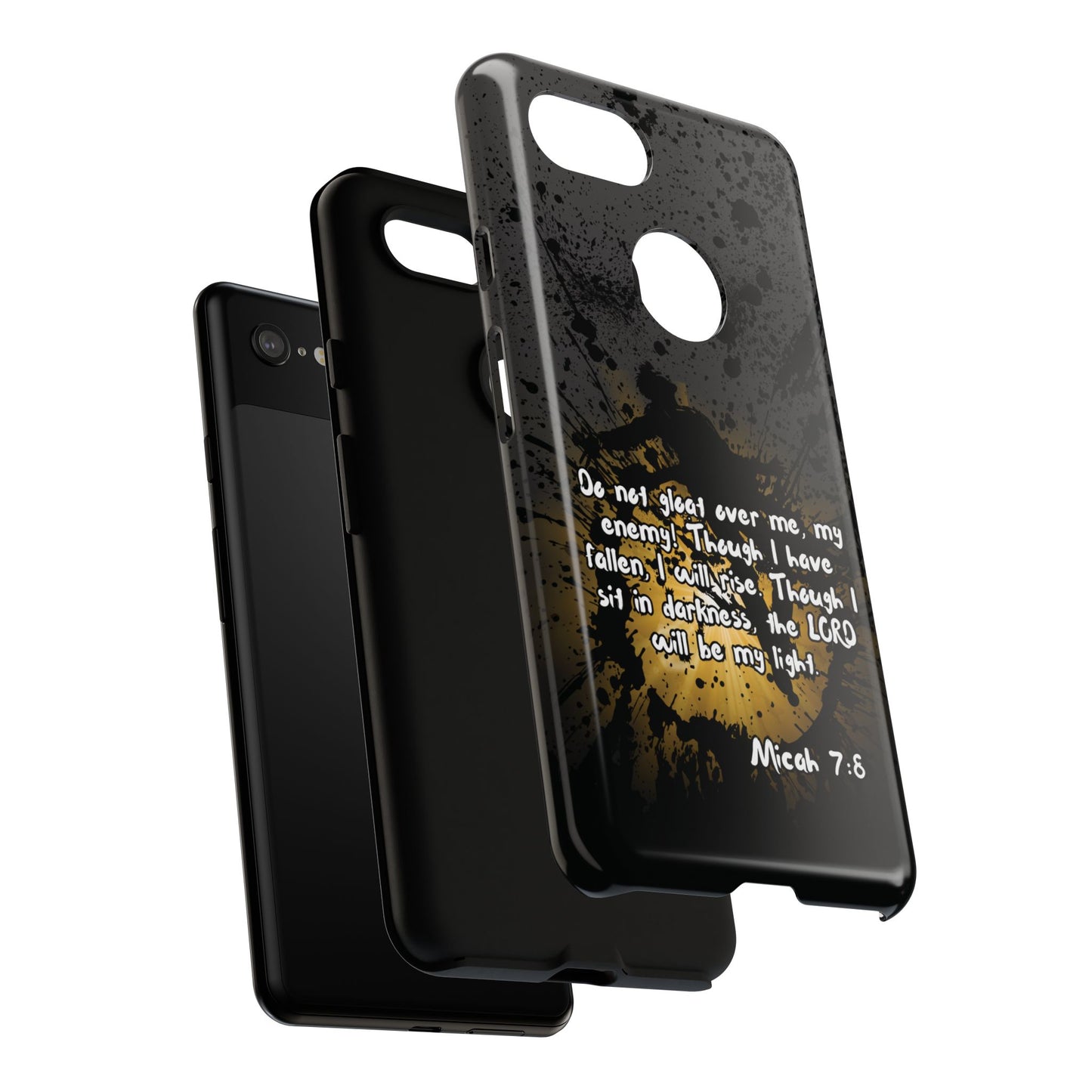 "Don't Gloat Over Me" Micah 7:8, Galaxy & Pixel Cases