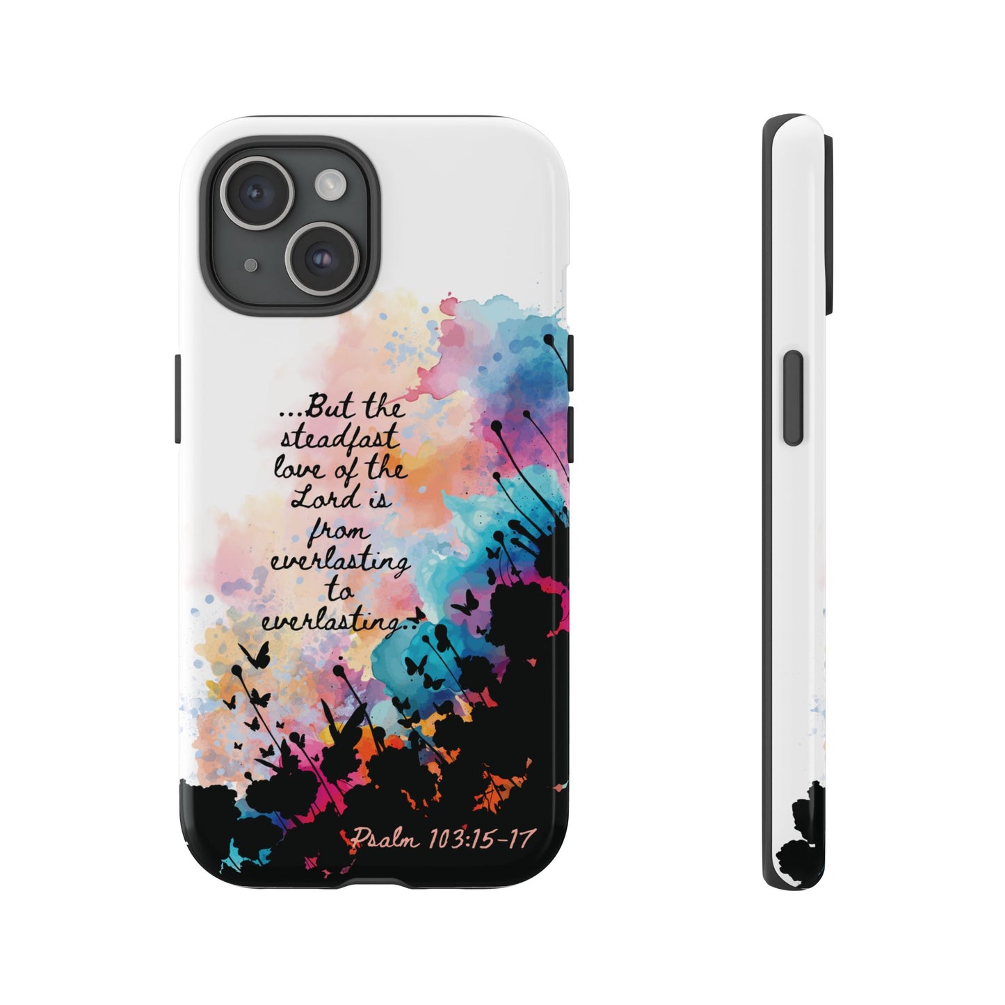 "Everlasting to Everlasting" Psalm 103:15–17, iPhone case