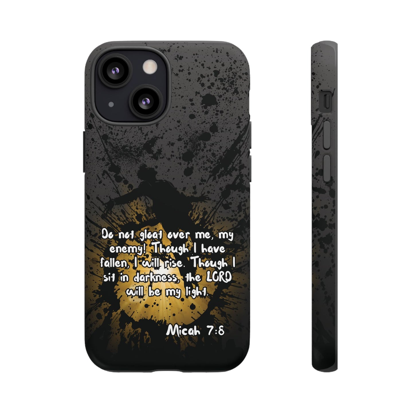 "Don't Gloat Over Me" Micah 7:8, iPhone Cases