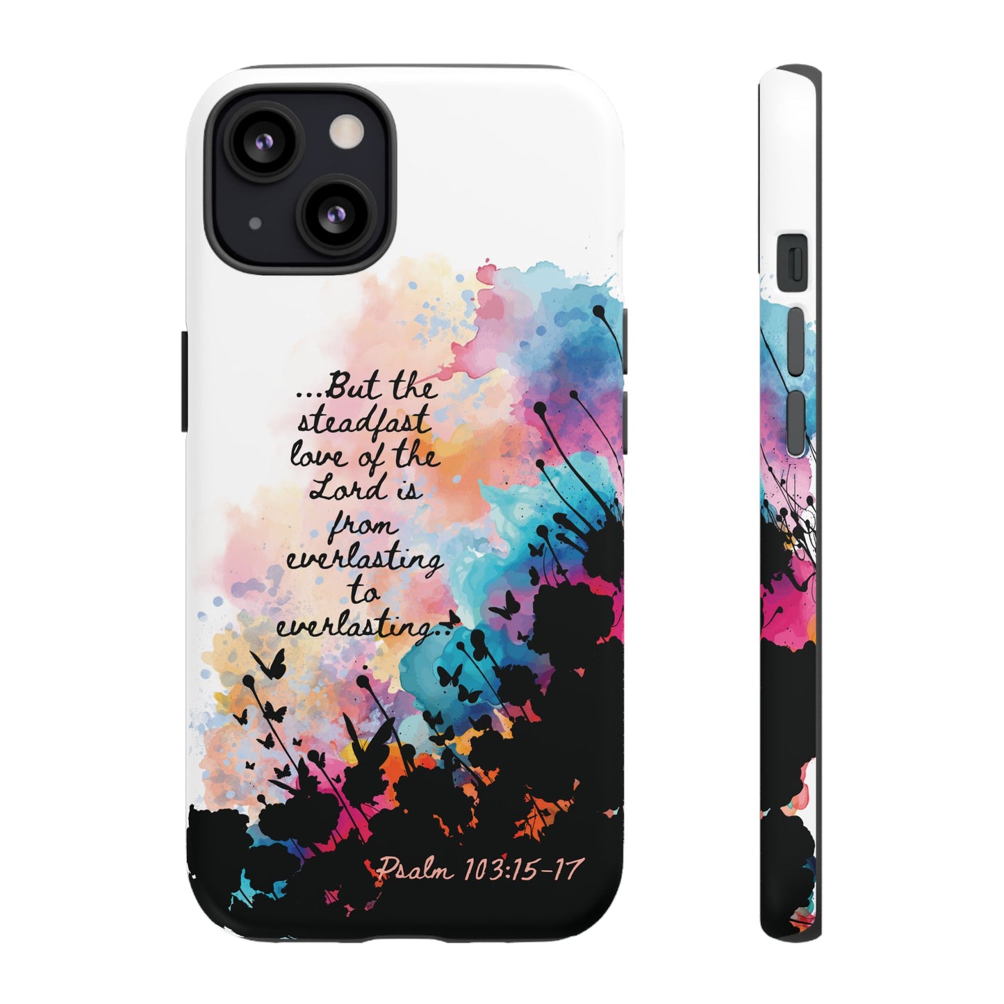"Everlasting to Everlasting" Psalm 103:15–17, iPhone case