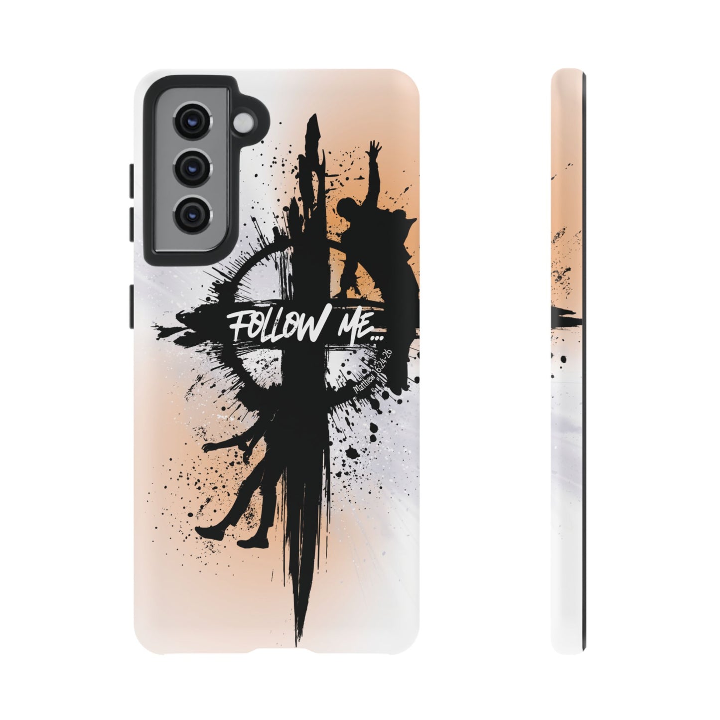 "Follow Me" Matthew 16:24-26, Galaxy & Pixel Cases
