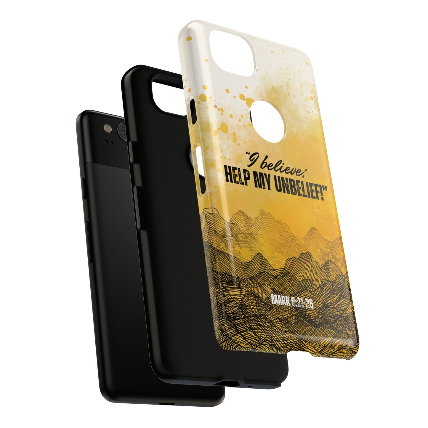"I Believe, Help my Unbelief!" Pixel & Samsung Cases