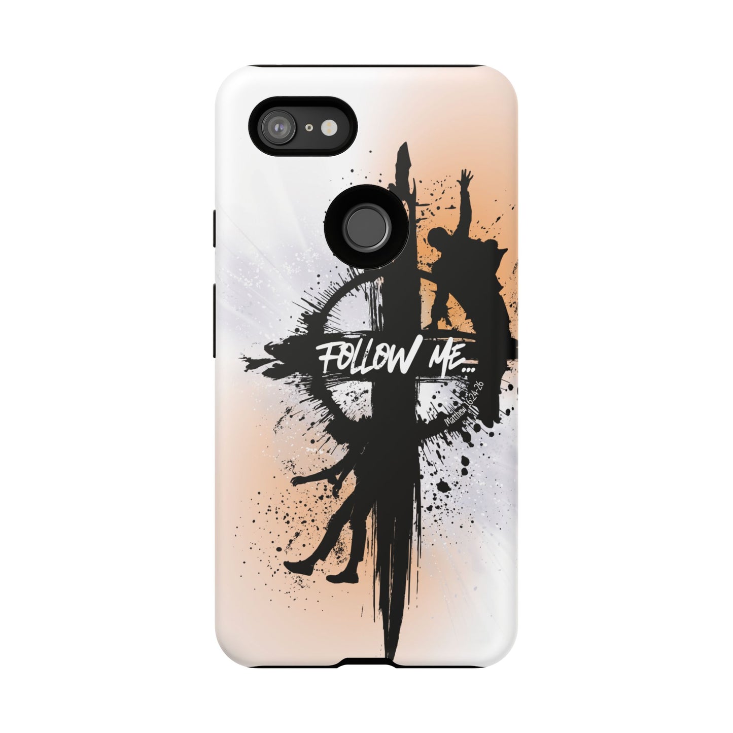 "Follow Me" Matthew 16:24-26, Galaxy & Pixel Cases