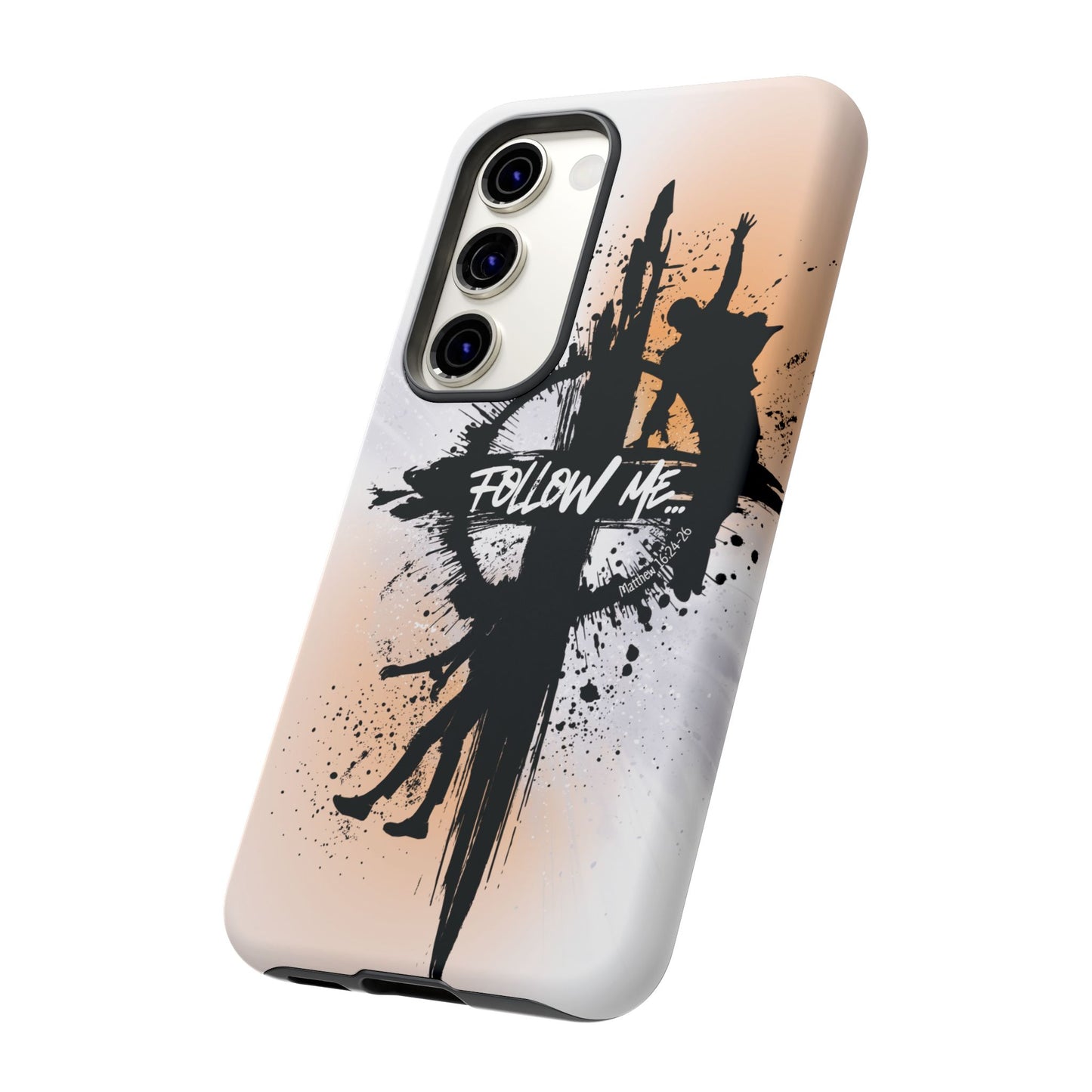 "Follow Me" Matthew 16:24-26, Galaxy & Pixel Cases