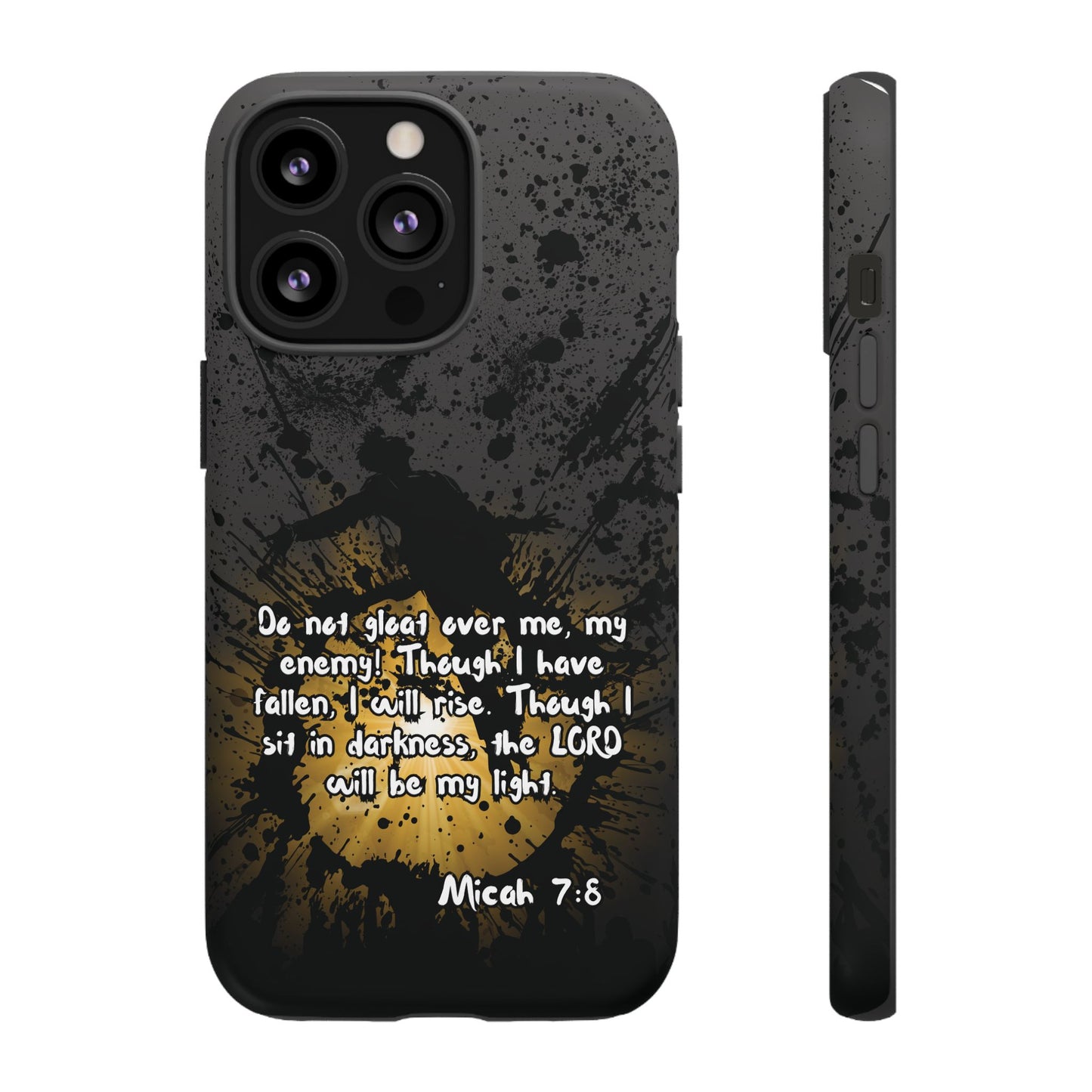 "Don't Gloat Over Me" Micah 7:8, iPhone Cases