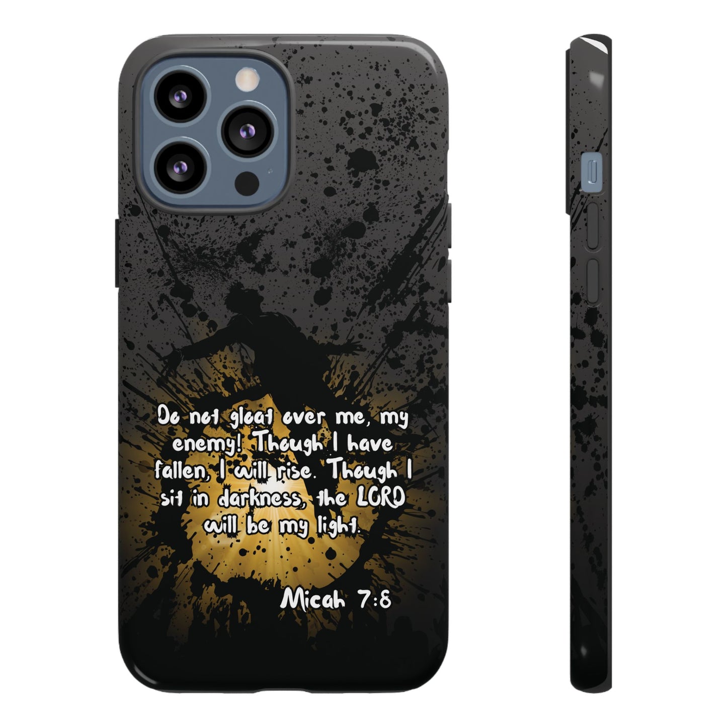 "Don't Gloat Over Me" Micah 7:8, iPhone Cases