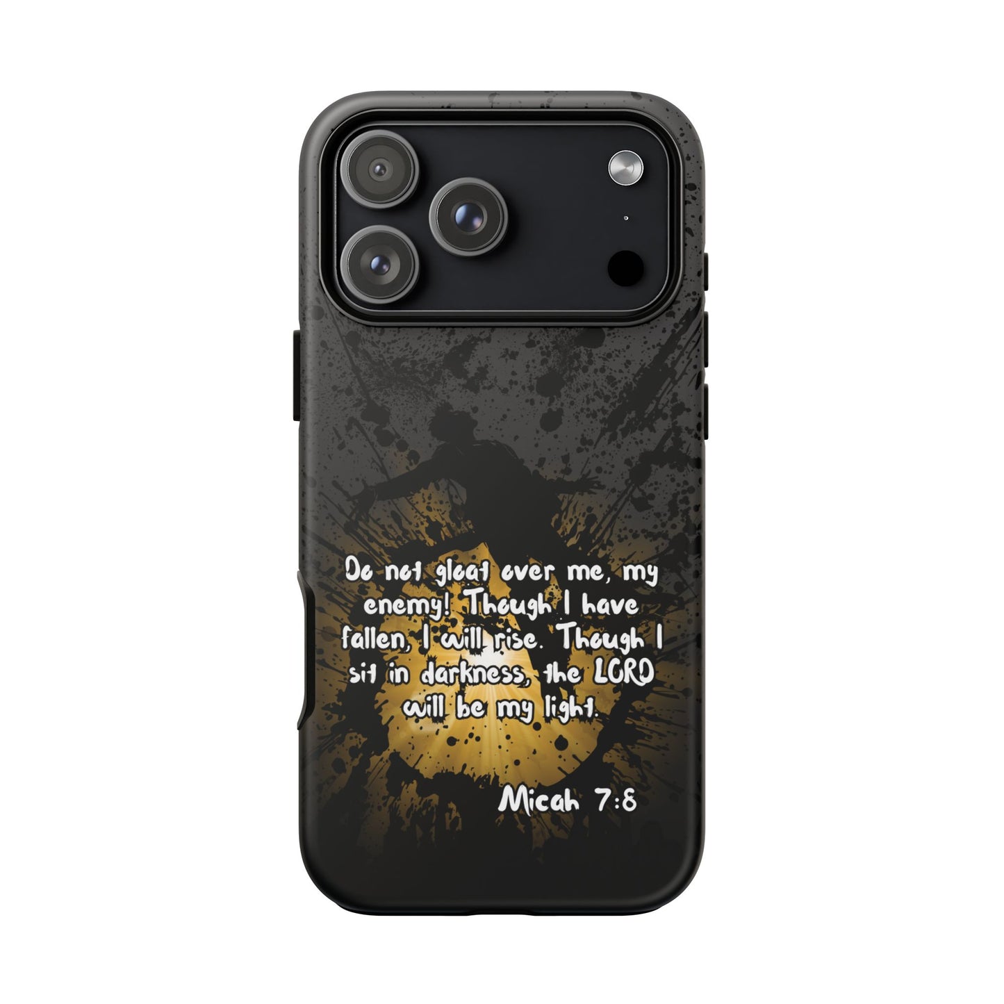 "Don't Gloat Over Me" Micah 7:8, iPhone Cases
