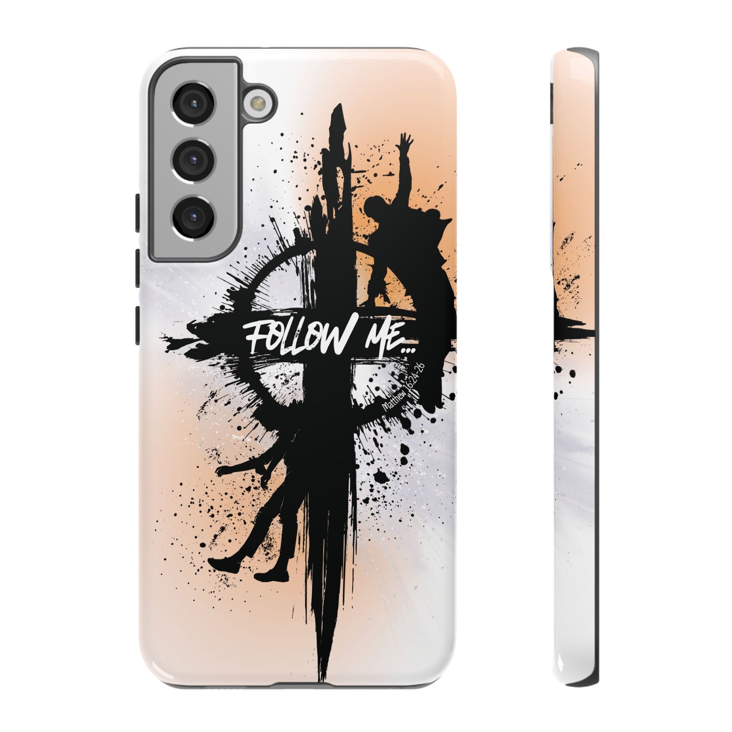 "Follow Me" Matthew 16:24-26, Galaxy & Pixel Cases