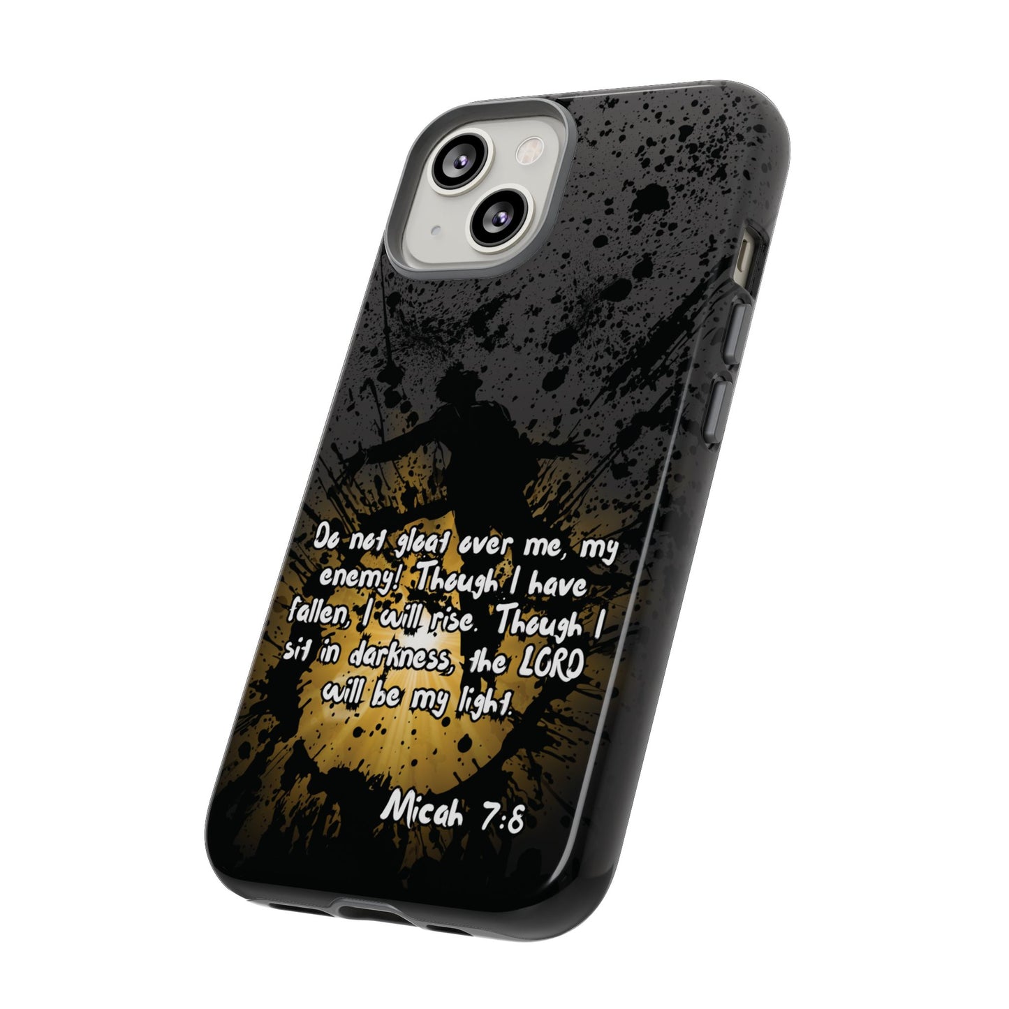 "Don't Gloat Over Me" Micah 7:8, iPhone Cases