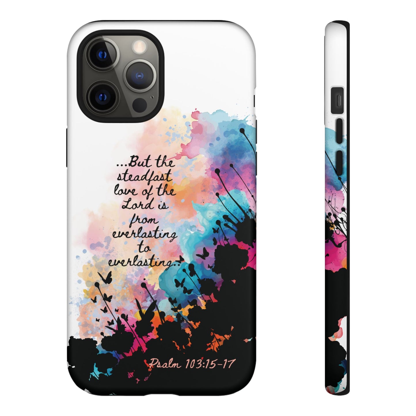 "Everlasting to Everlasting" Psalm 103:15–17, iPhone case