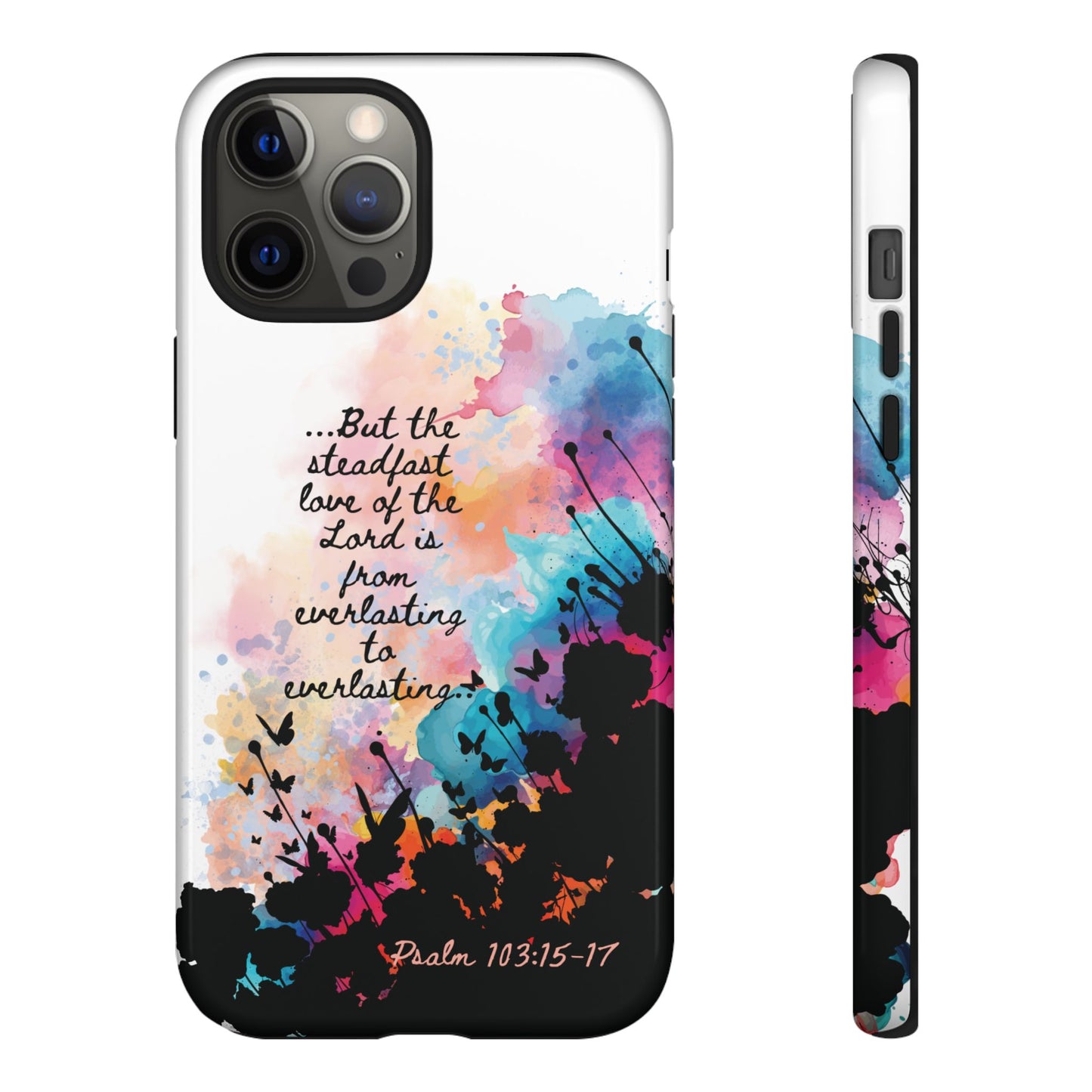 "Everlasting to Everlasting" Psalm 103:15–17, iPhone case