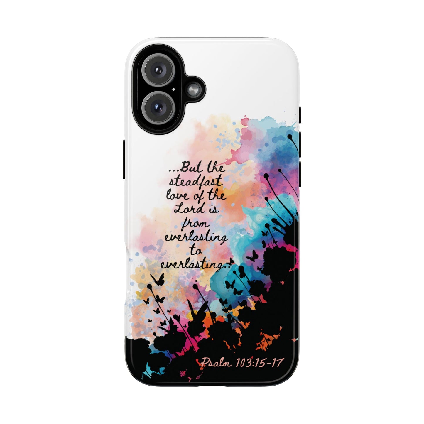 "Everlasting to Everlasting" Psalm 103:15–17, iPhone case