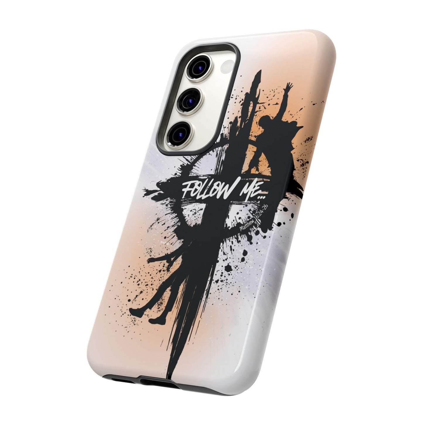 "Follow Me" Matthew 16:24-26, Galaxy & Pixel Cases