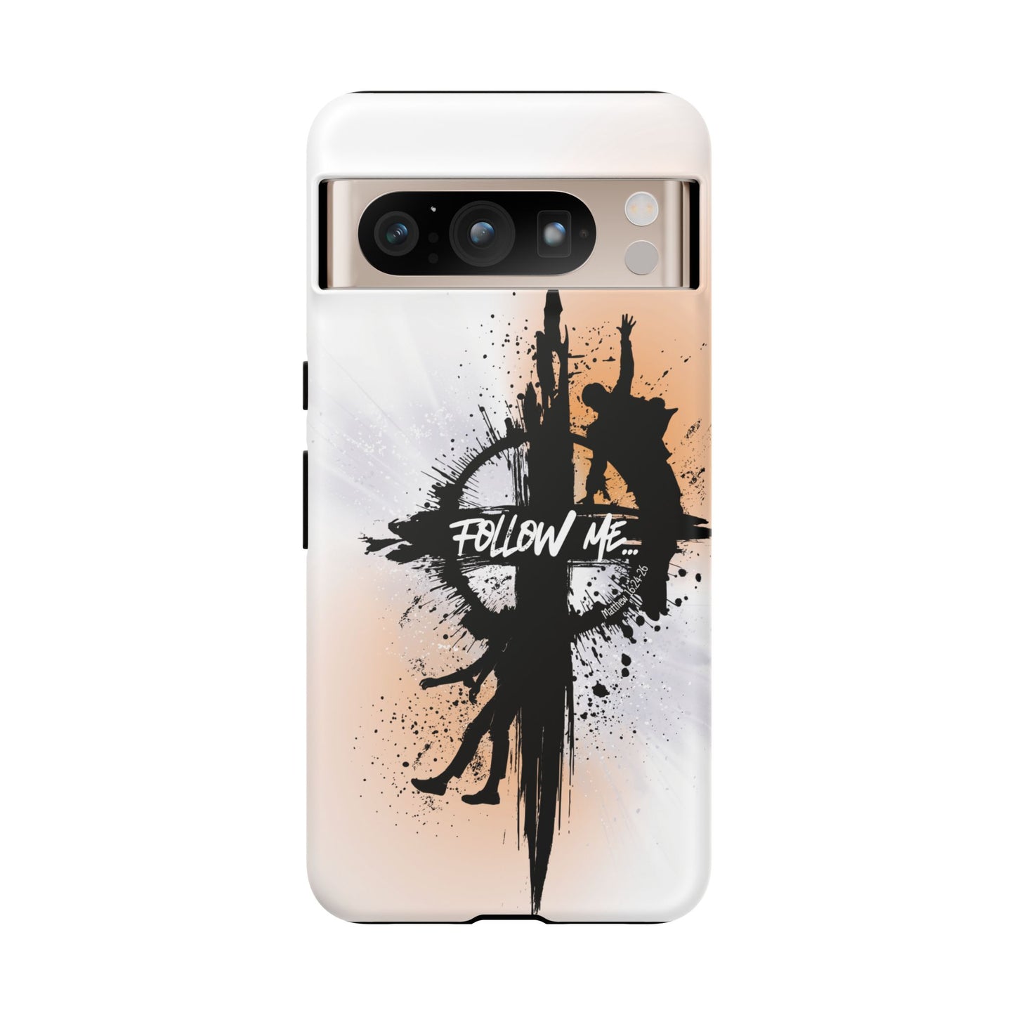 "Follow Me" Matthew 16:24-26, Galaxy & Pixel Cases