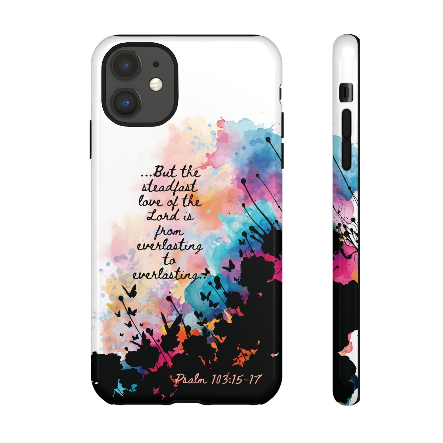 "Everlasting to Everlasting" Psalm 103:15–17, iPhone case
