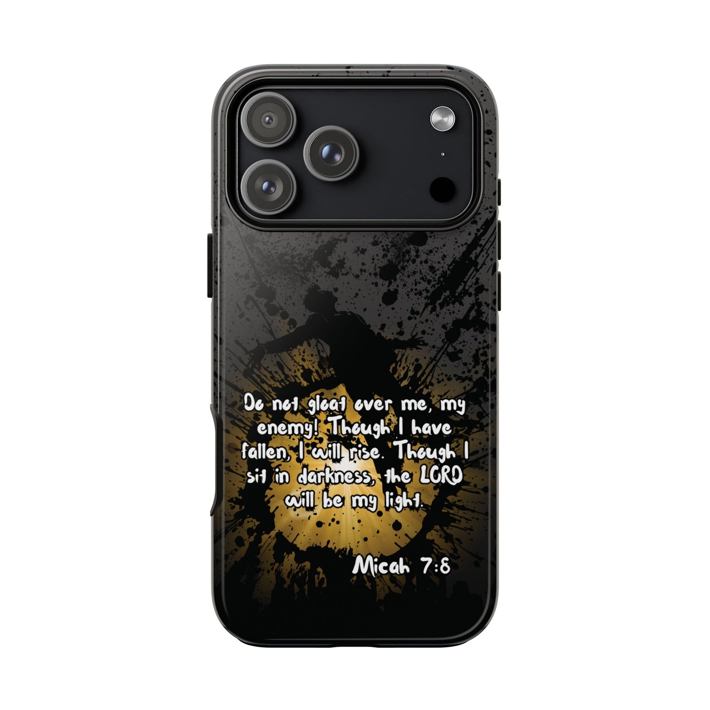 "Don't Gloat Over Me" Micah 7:8, iPhone Cases