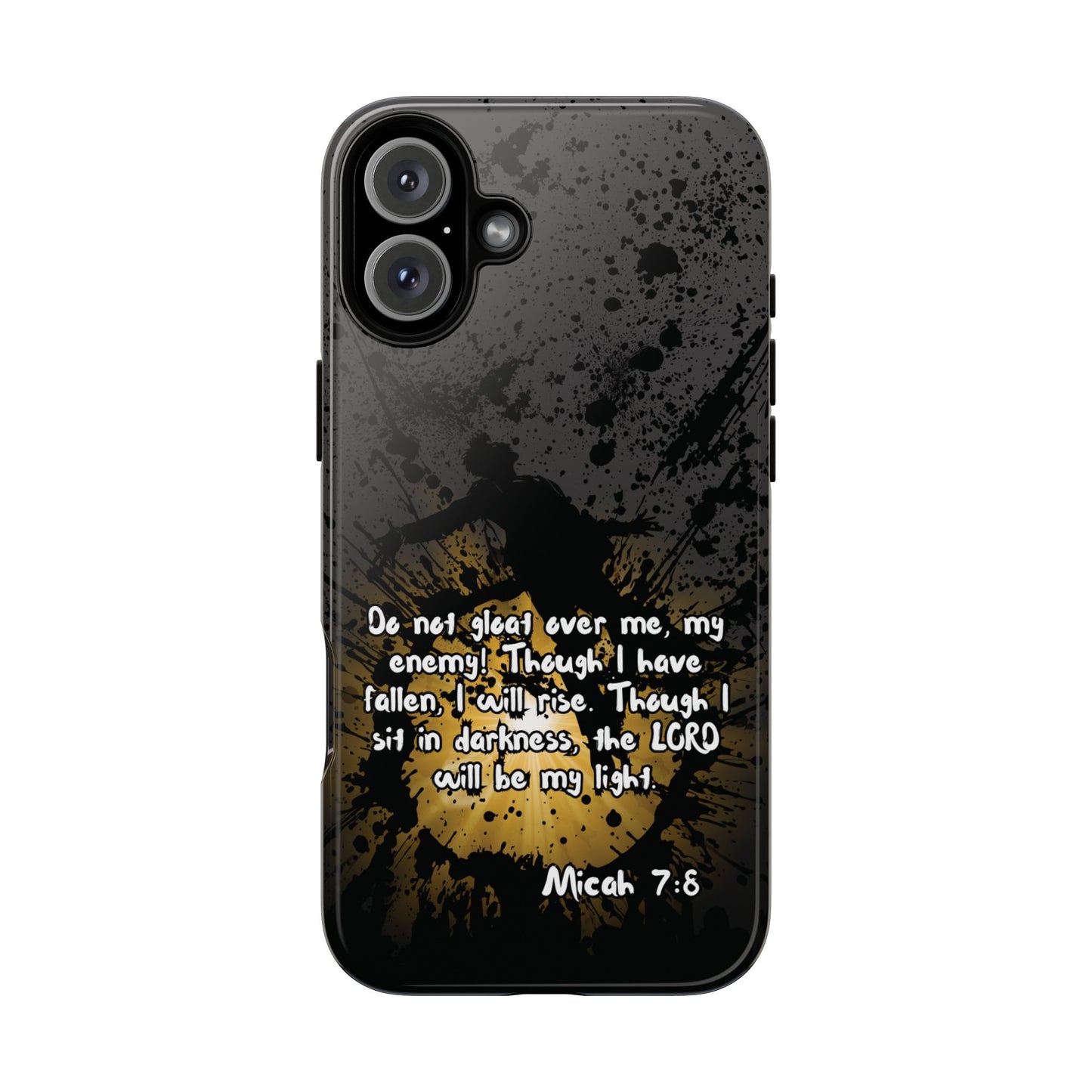 "Don't Gloat Over Me" Micah 7:8, iPhone Cases