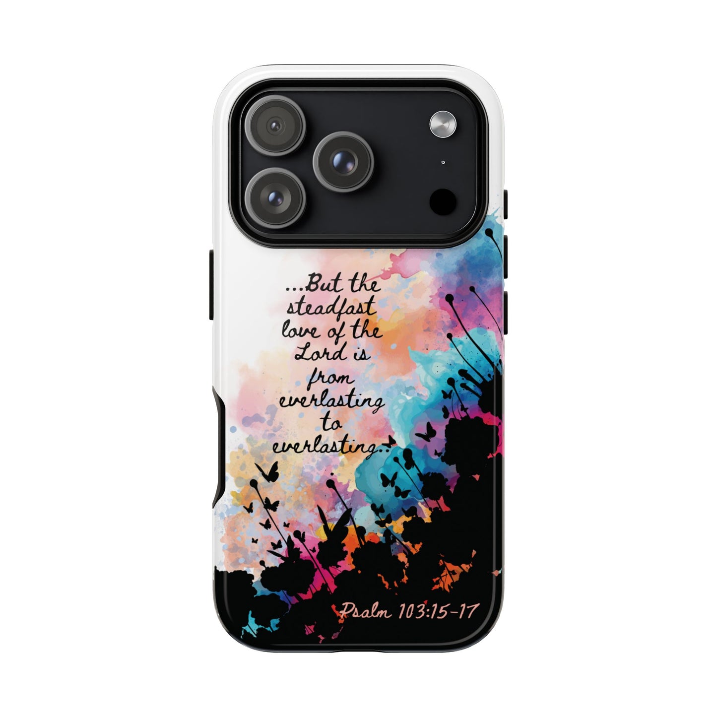 "Everlasting to Everlasting" Psalm 103:15–17, iPhone case