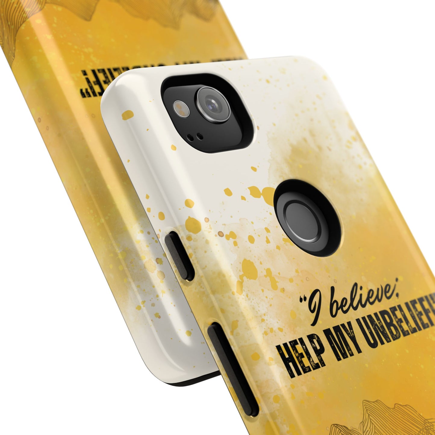 "I Believe, Help my Unbelief!" Pixel & Samsung Cases