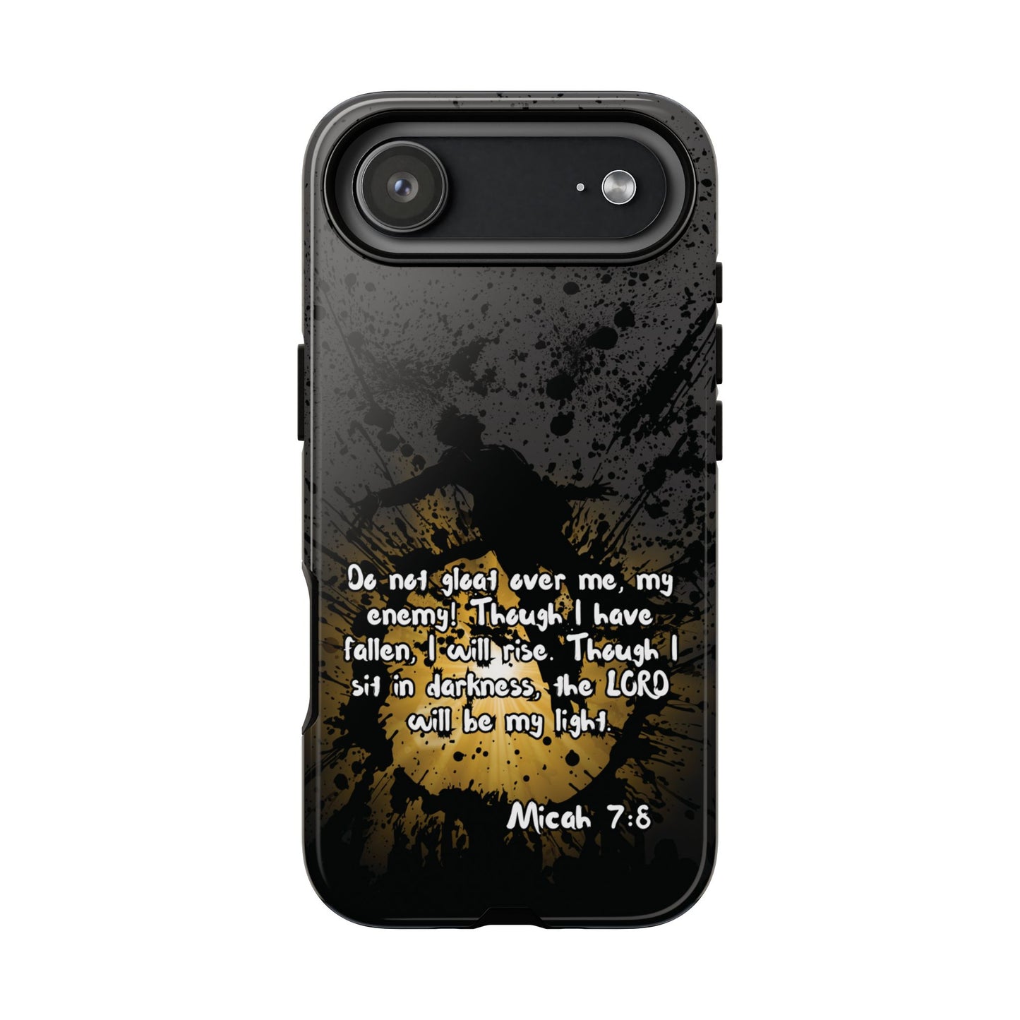"Don't Gloat Over Me" Micah 7:8, iPhone Cases