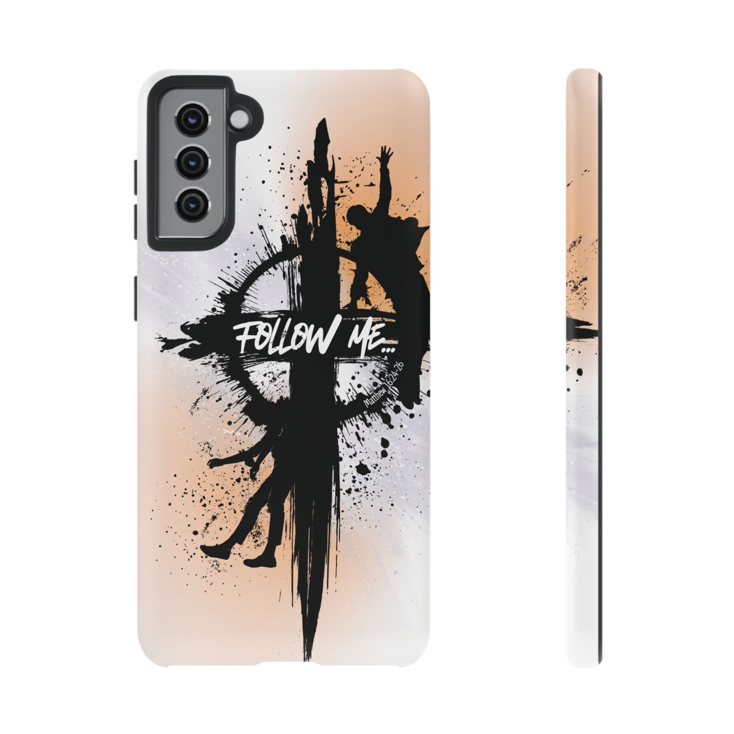 "Follow Me" Matthew 16:24-26, Galaxy & Pixel Cases