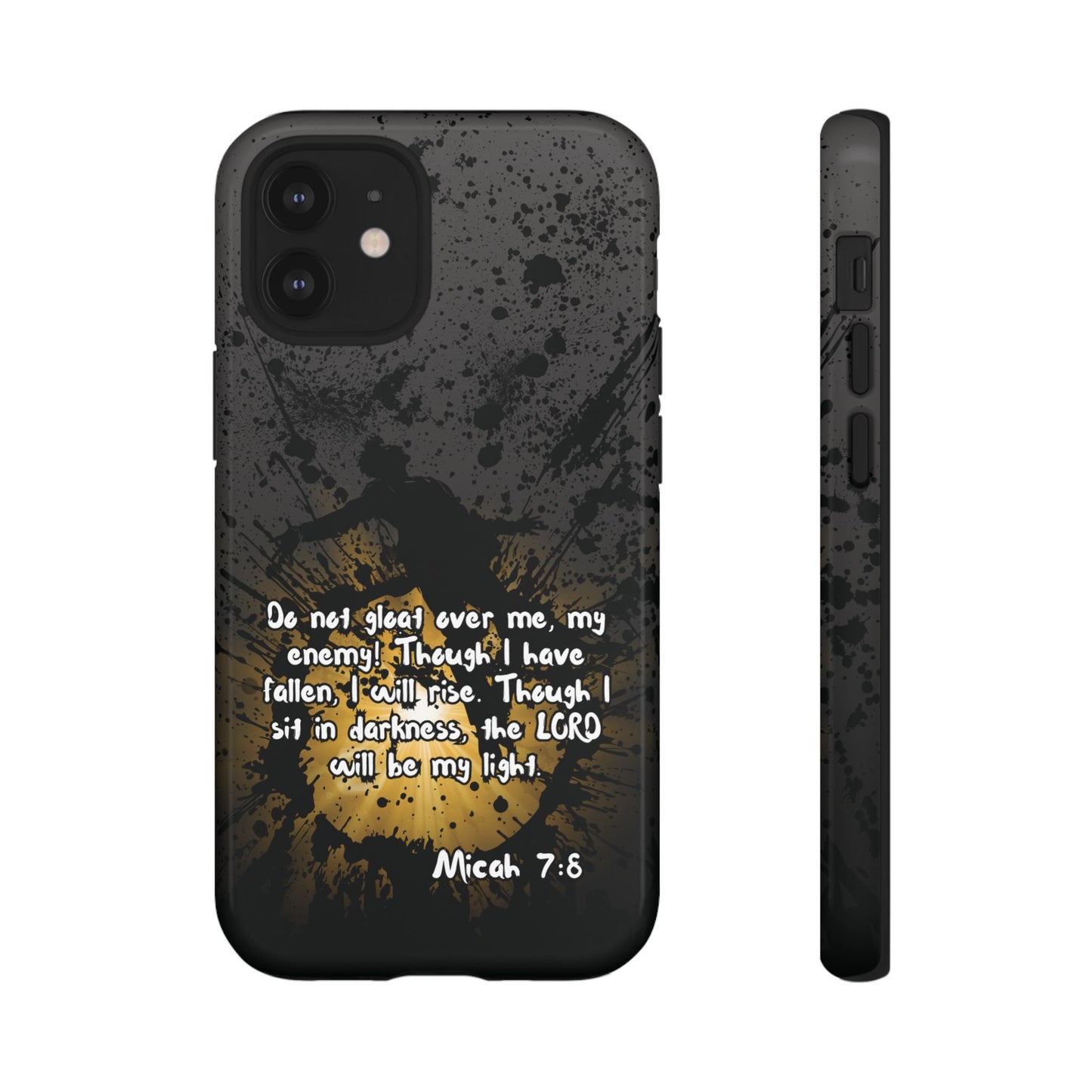 "Don't Gloat Over Me" Micah 7:8, iPhone Cases
