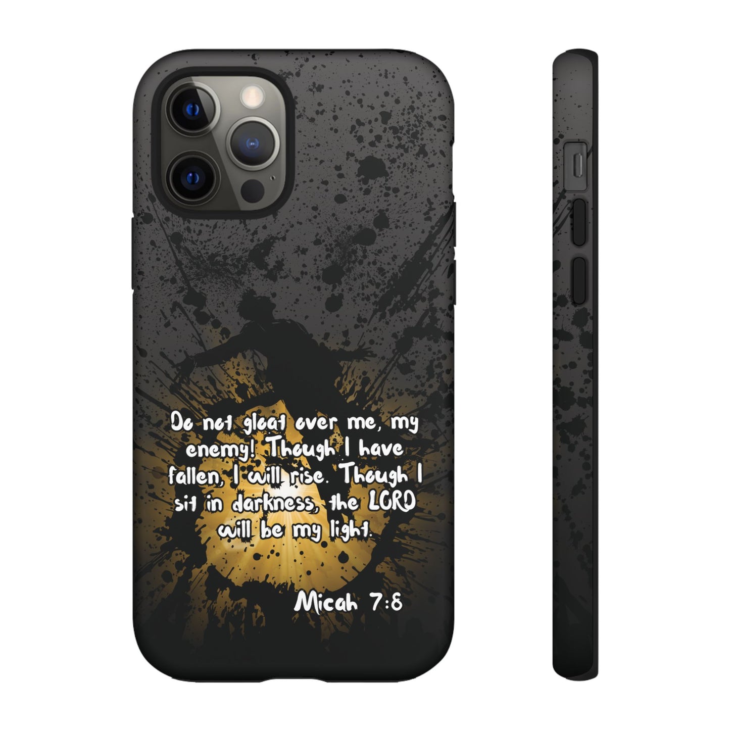 "Don't Gloat Over Me" Micah 7:8, iPhone Cases