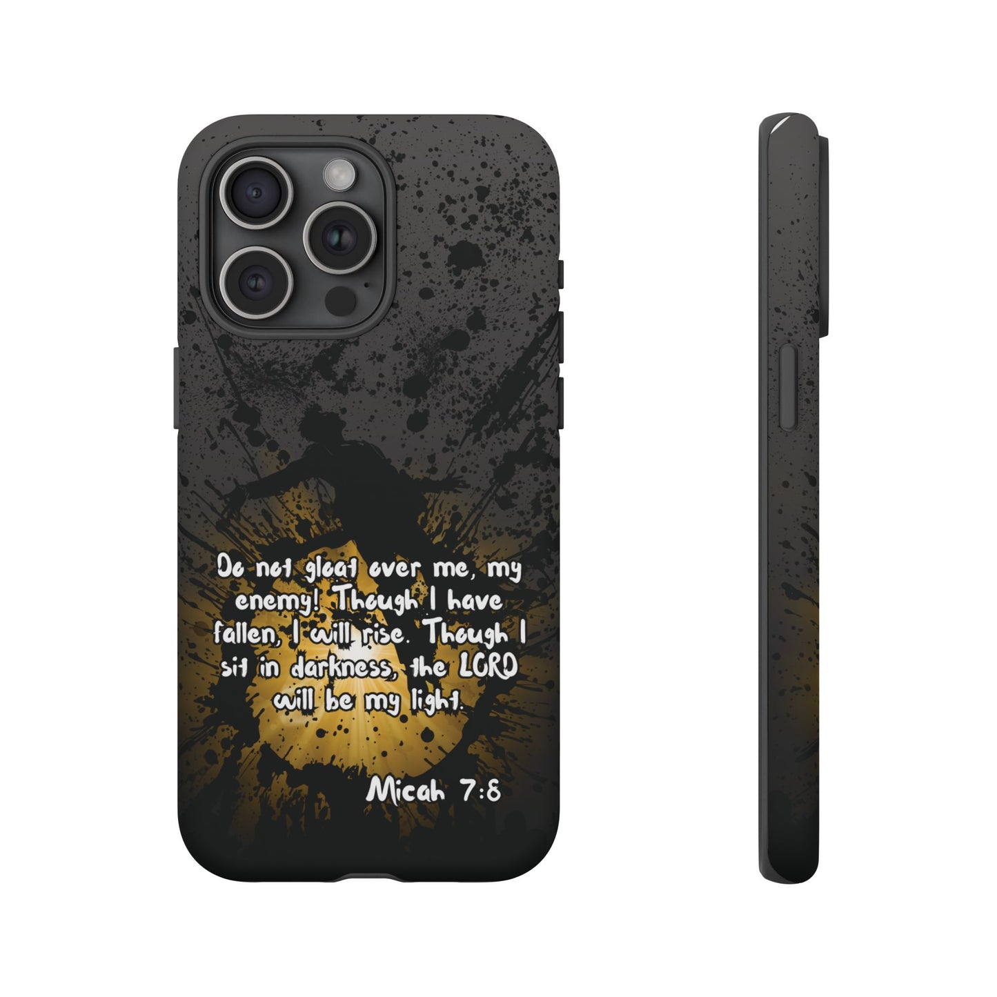 "Don't Gloat Over Me" Micah 7:8, iPhone Cases