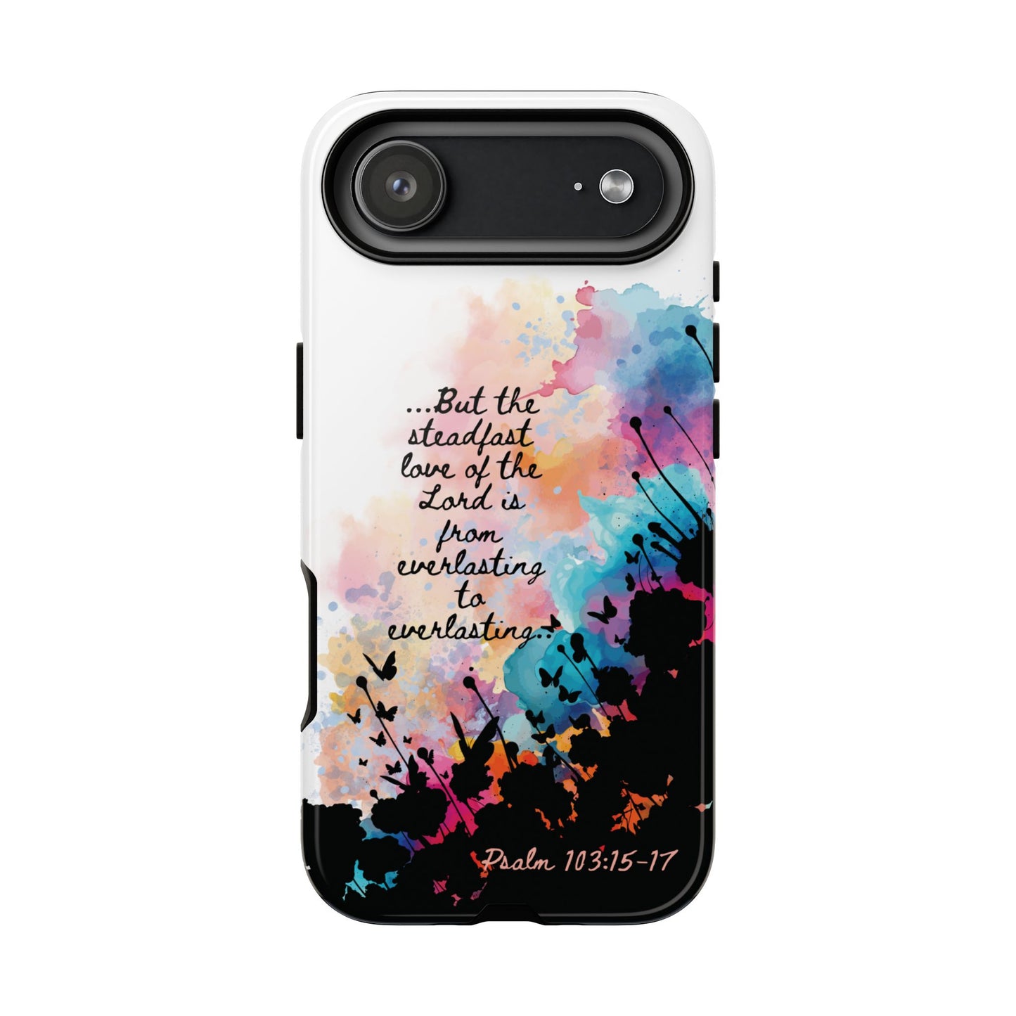 "Everlasting to Everlasting" Psalm 103:15–17, iPhone case