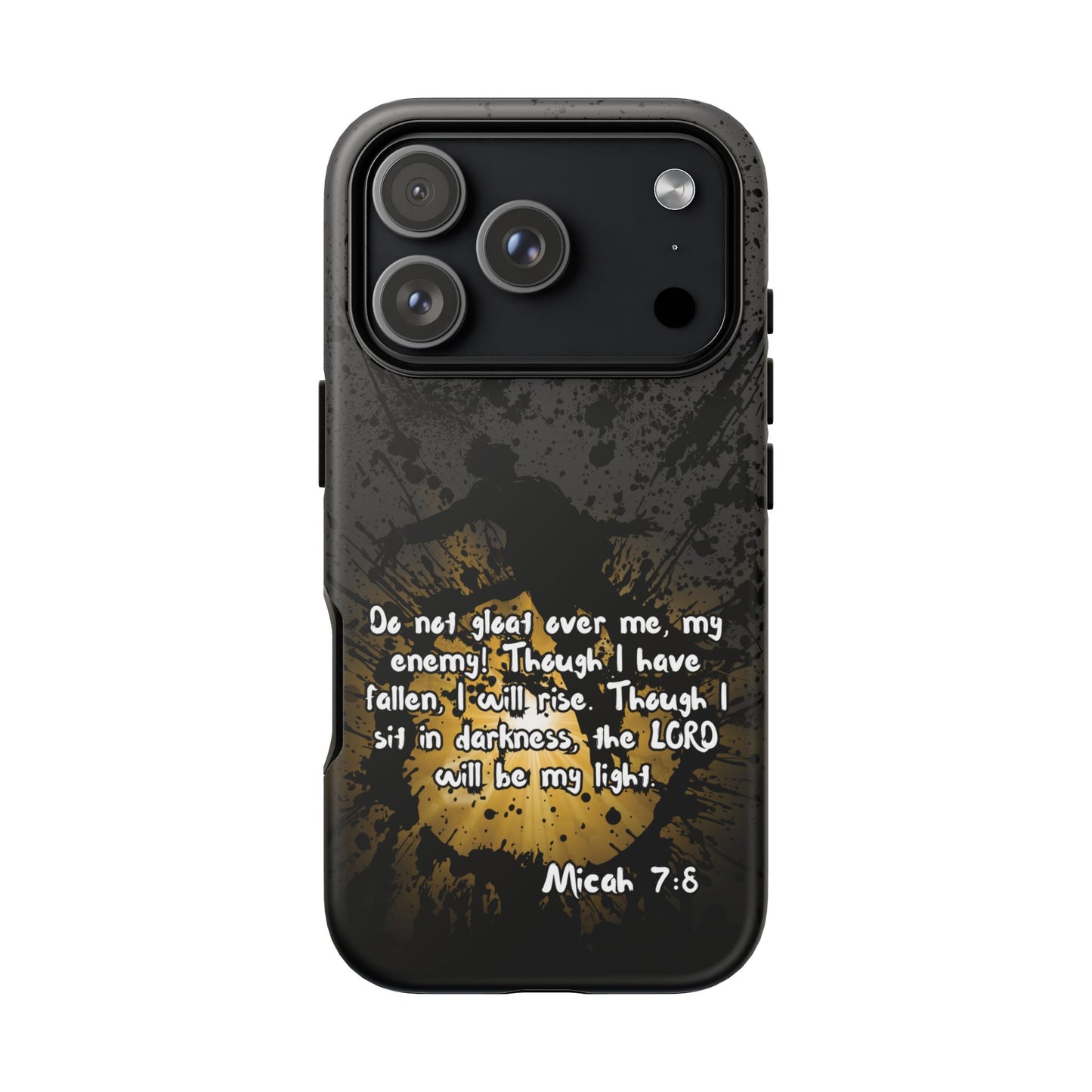 "Don't Gloat Over Me" Micah 7:8, iPhone Cases