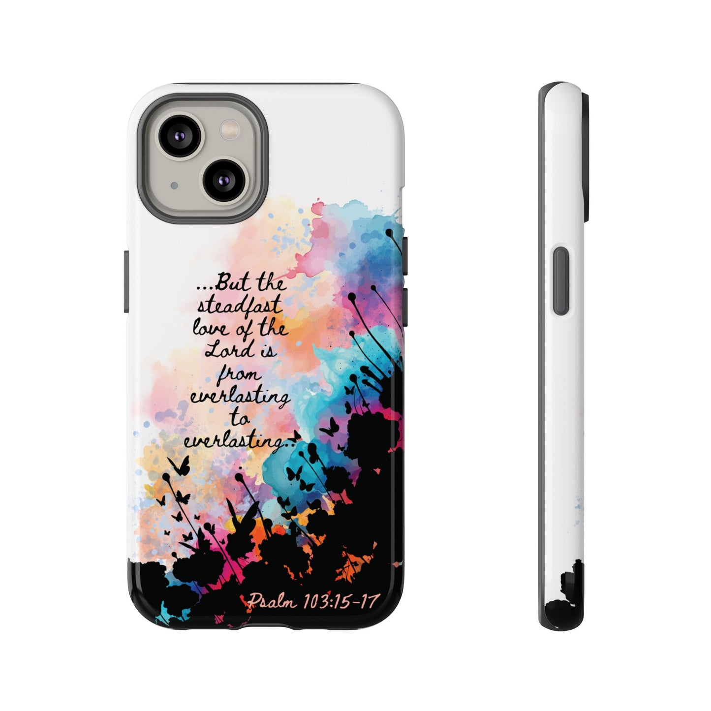 "Everlasting to Everlasting" Psalm 103:15–17, iPhone case