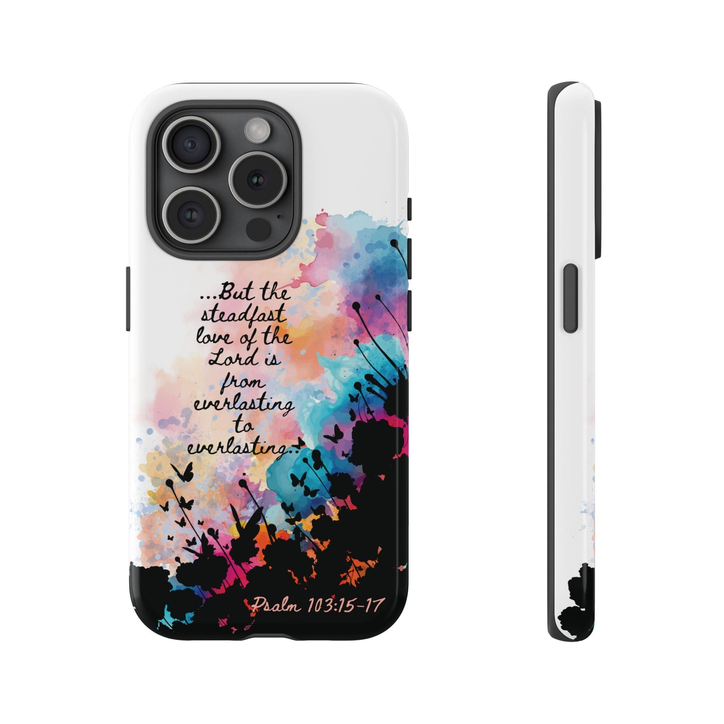 "Everlasting to Everlasting" Psalm 103:15–17, iPhone case